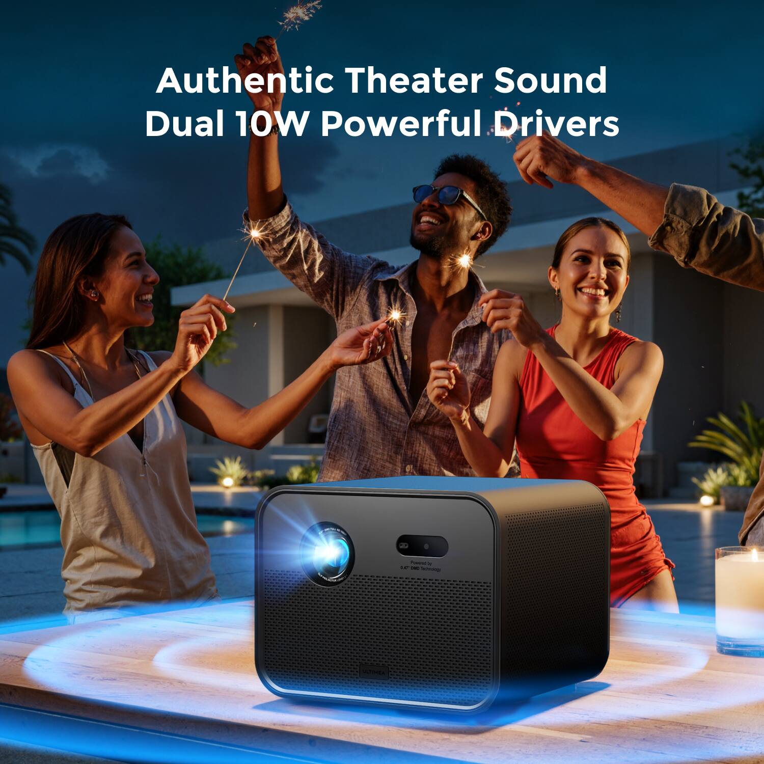 Authentic Theater Sound  
Dual 10W Powerful Drivers