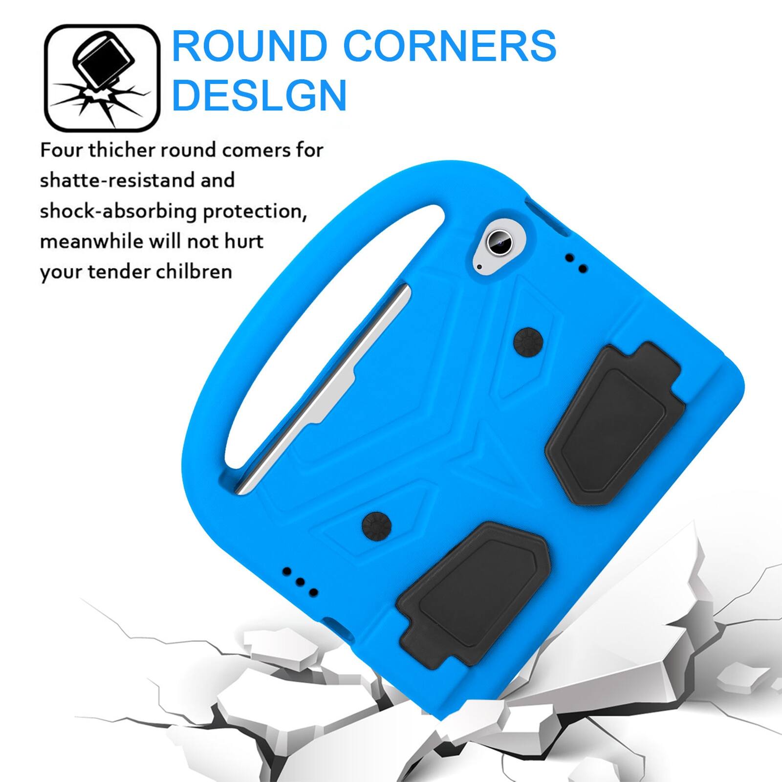 ROUND CORNERS DESIGN

Four thicker round corners for shatter-resistant and shock-absorbing protection, meanwhile will not hurt your tender children