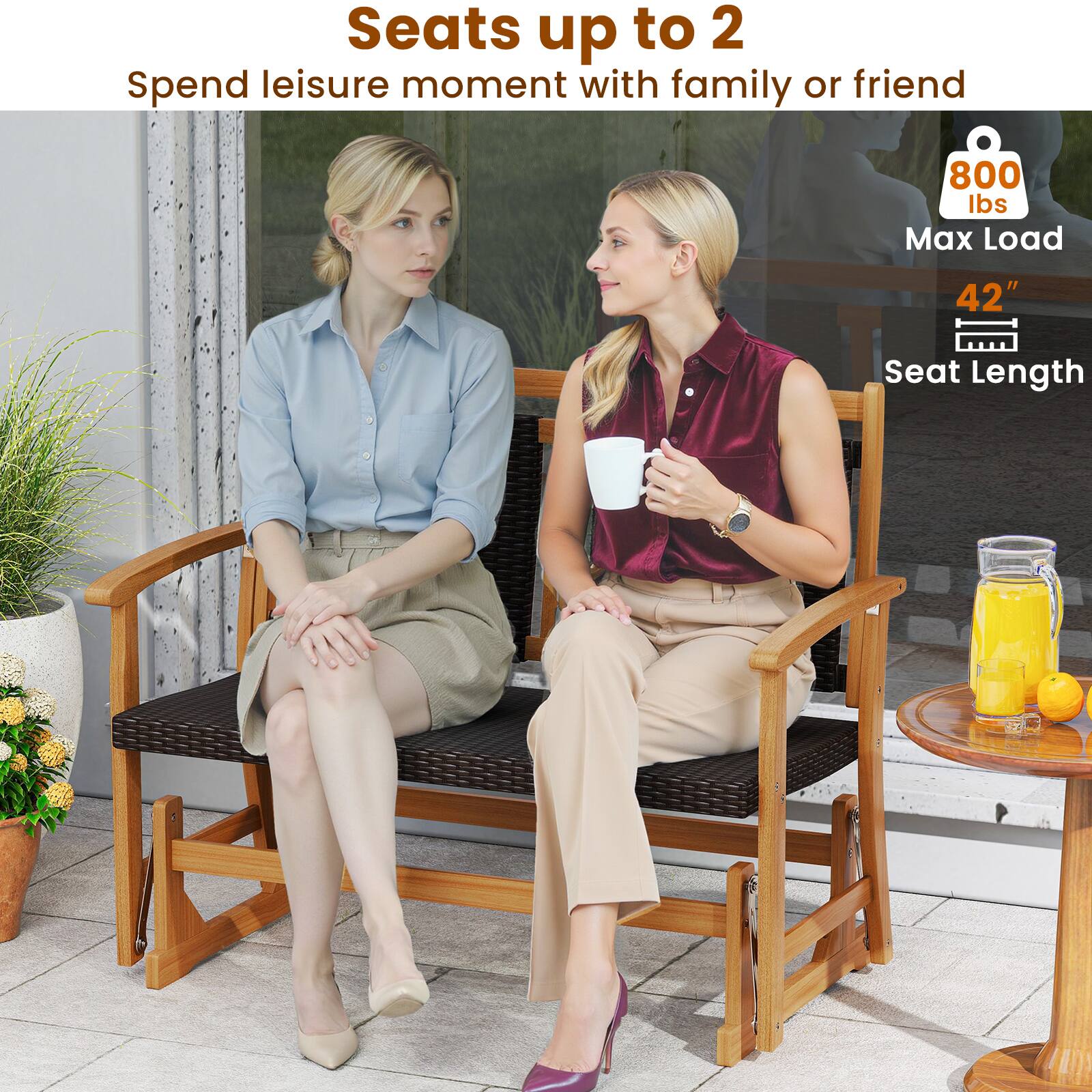 Seats up to 2
Spend leisure moment with family or friend
800 lbs Max Load
42" Seat Length