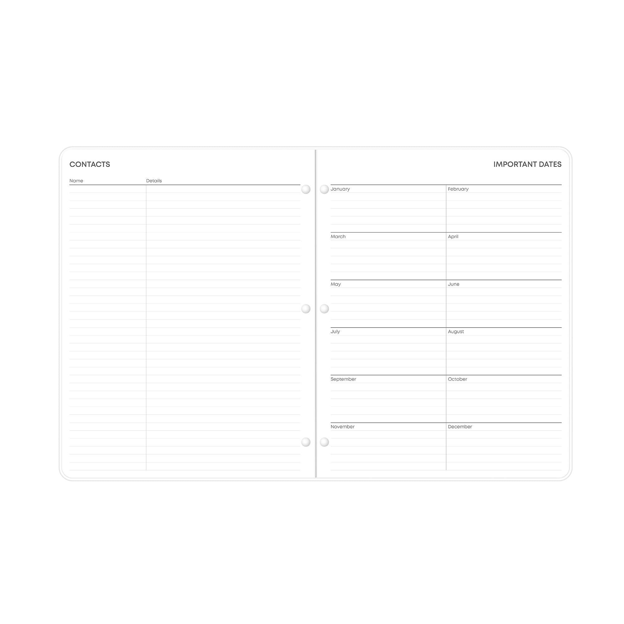 CONTACTS
IMPORTANT DATES

Name | Details

January | February
March | April
May | June
July | August
September | October
November | December