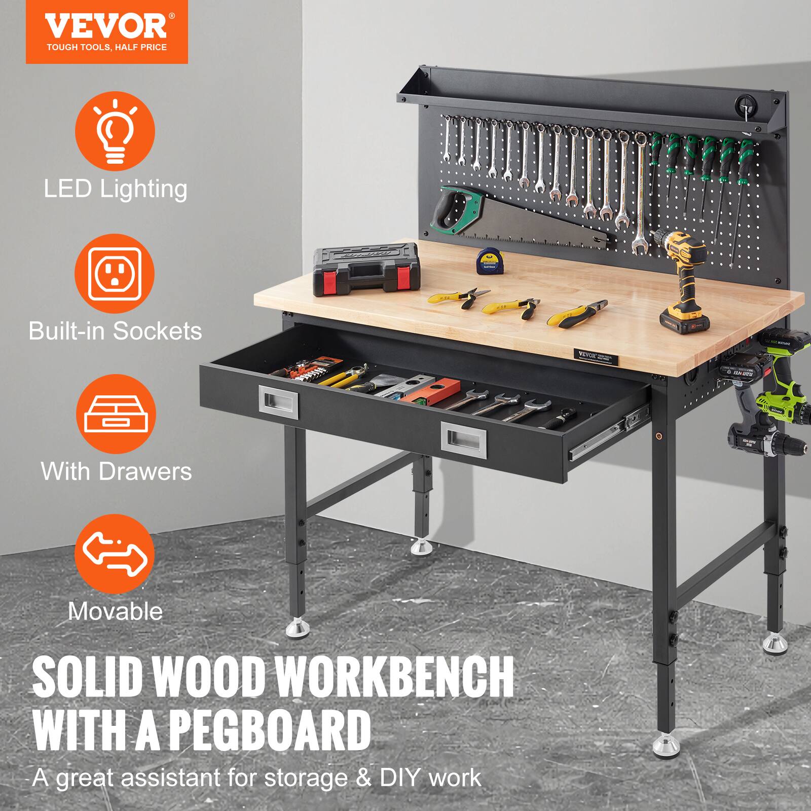 VEVOR  
TOUGH TOOLS, HALF PRICE  

LED Lighting  
Built-in Sockets  
With Drawers  
Movable  

SOLID WOOD WORKBENCH WITH A PEGBOARD  
A great assistant for storage & DIY work