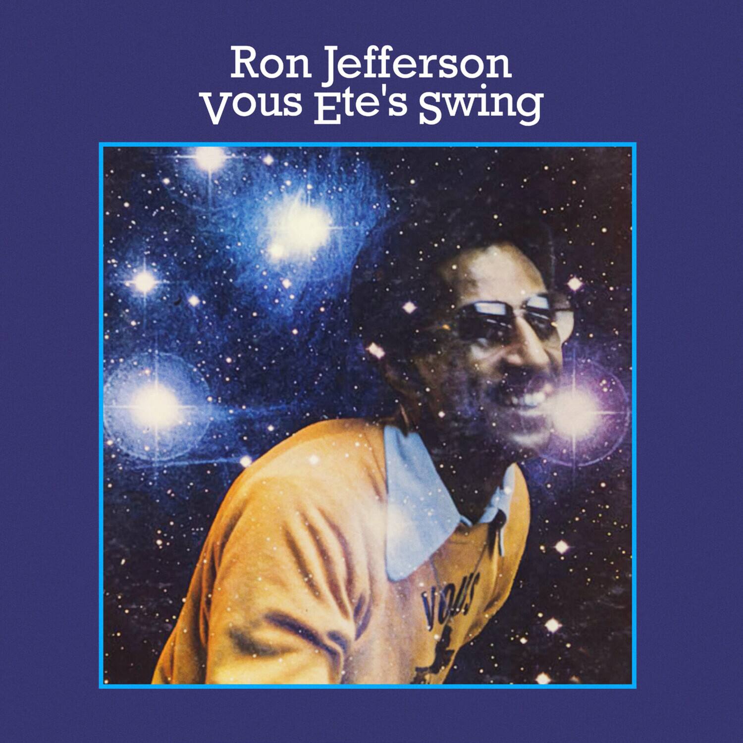Ron Jefferson  
Vous Ete's Swing
