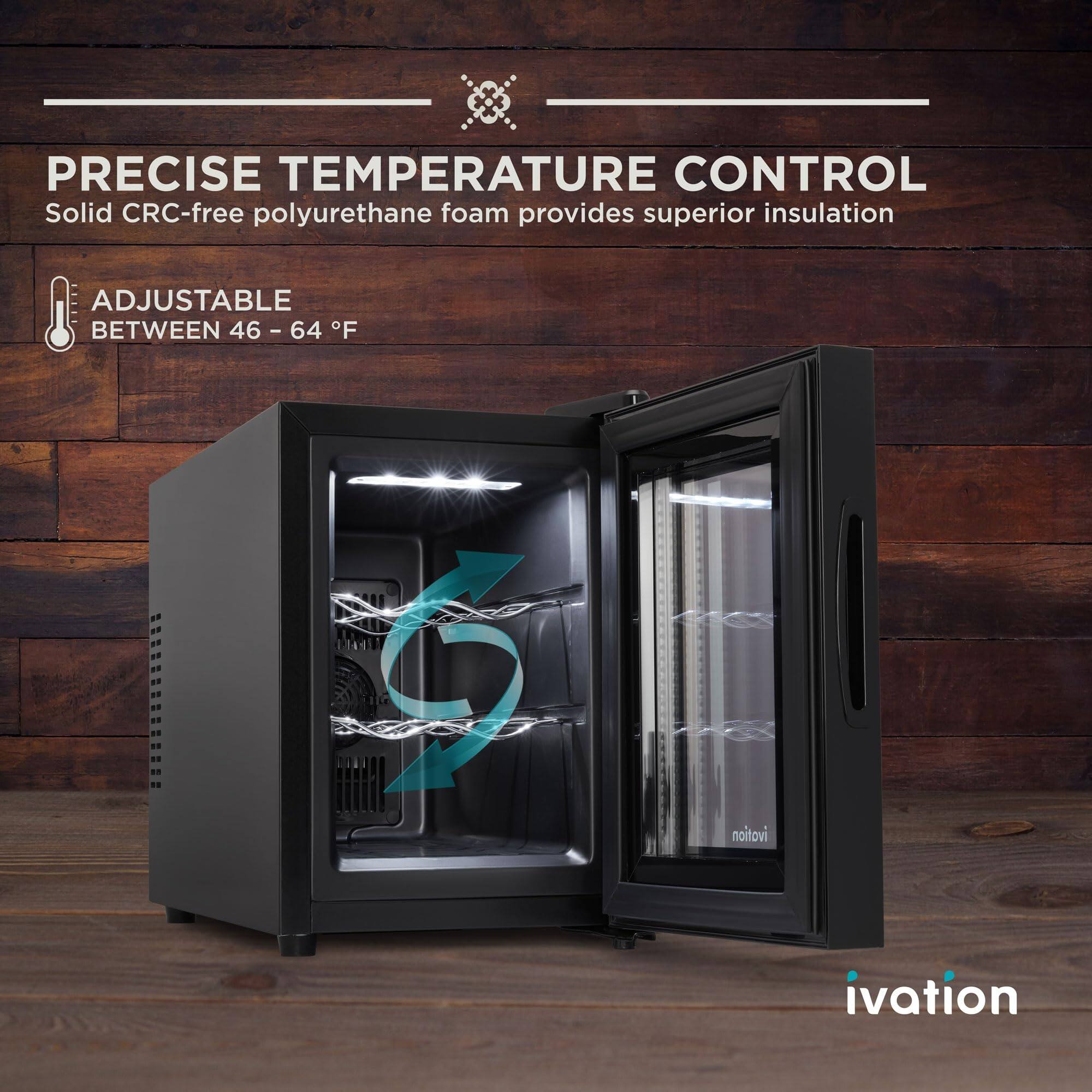 PRECISE TEMPERATURE CONTROL  
Solid CRC-free polyurethane foam provides superior insulation  
ADJUSTABLE BETWEEN 46 - 64 °F