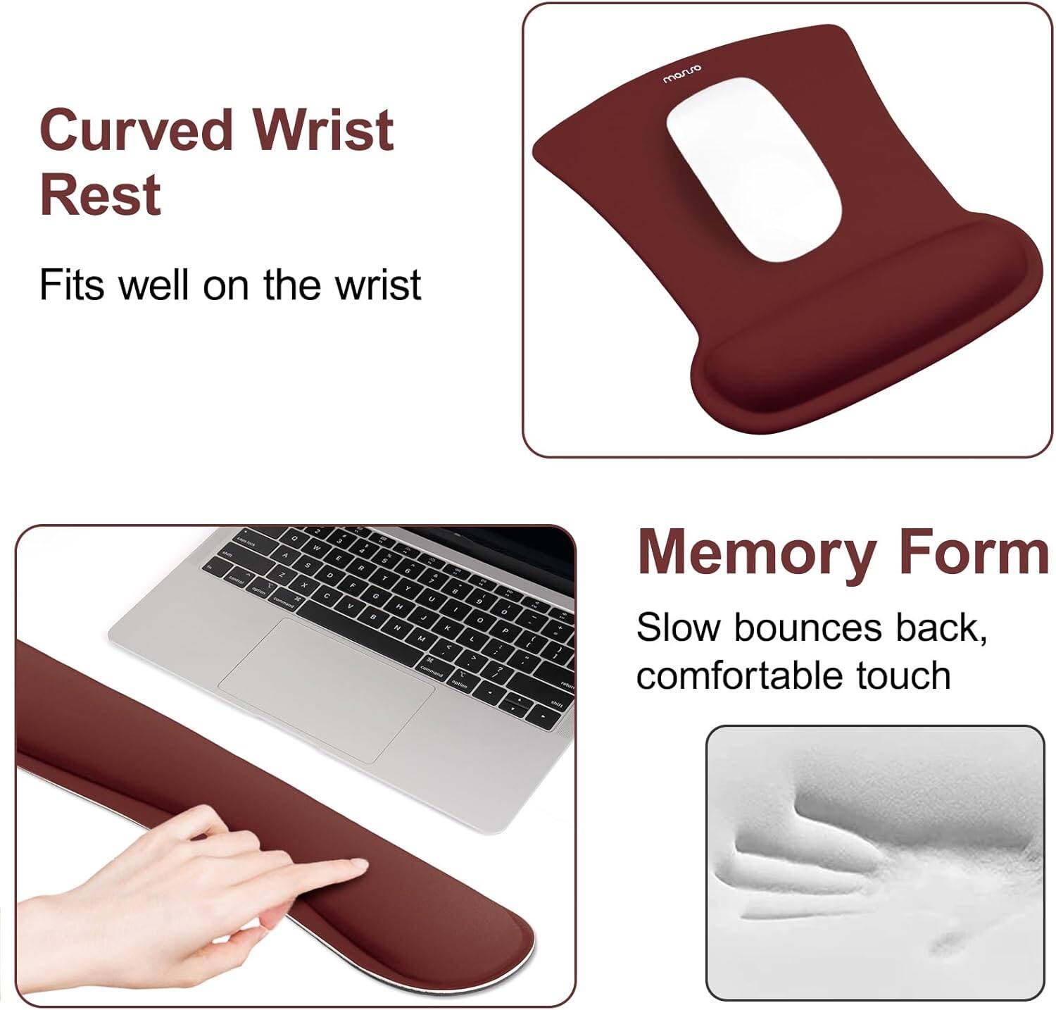 Curved Wrist Rest  
Fits well on the wrist  

Memory Form  
Slow bounces back, comfortable touch