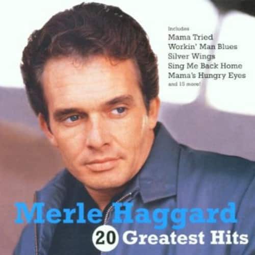 Merle Haggard  
20 Greatest Hits  

Includes  
Mama Tried  
Workin' Man Blues  
Silver Wings  
Sing Me Back Home  
Mama's Hungry Eyes  
and 15 more!