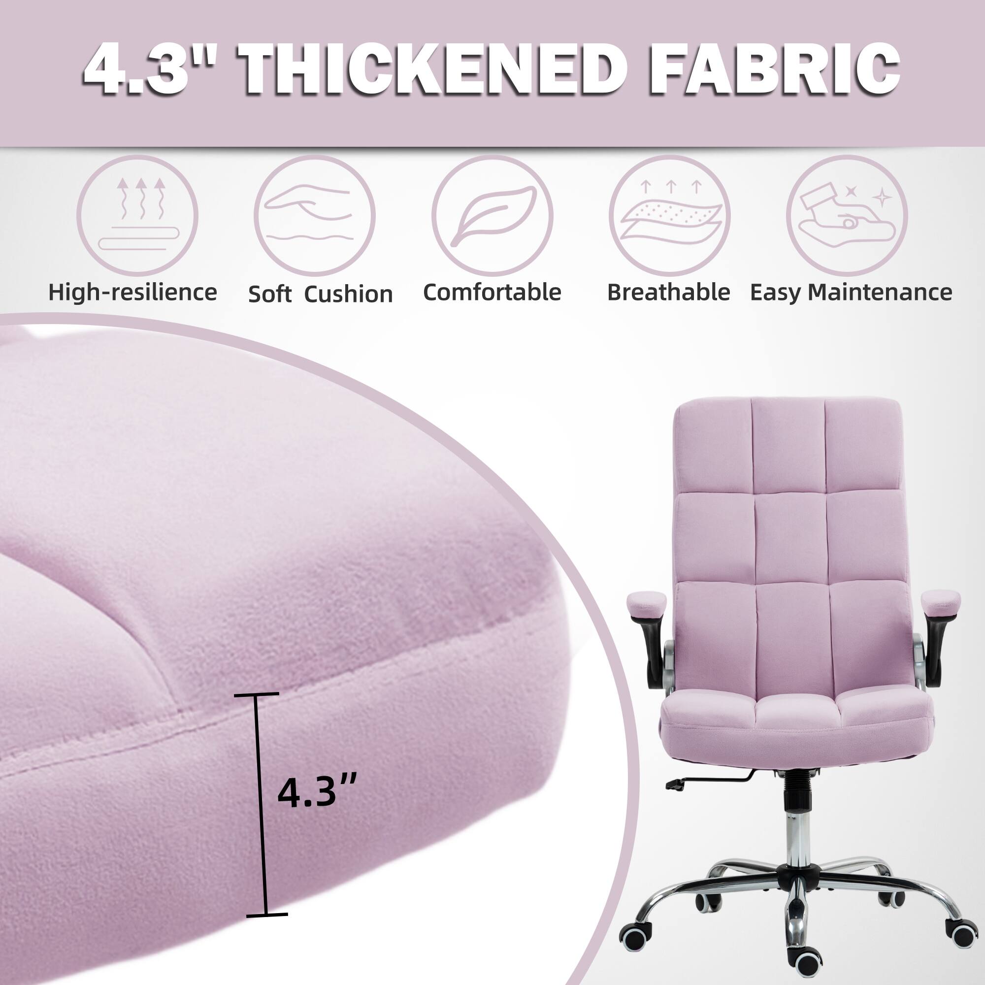 4.3" THICKENED FABRIC

High-resilience Soft Cushion Comfortable Breathable Easy Maintenance