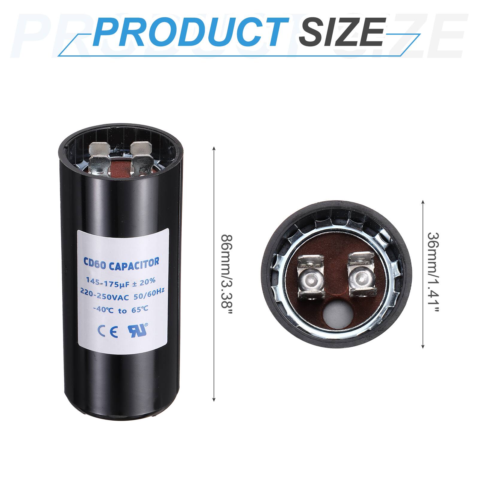 PEPRO PRODUCT SIZE EZE CD60 CAPACITOR 145-175F 20% 220-250VAC 50/60Hz -40C to 65C C E UR 86mm/3.38" 36mm/1.41"