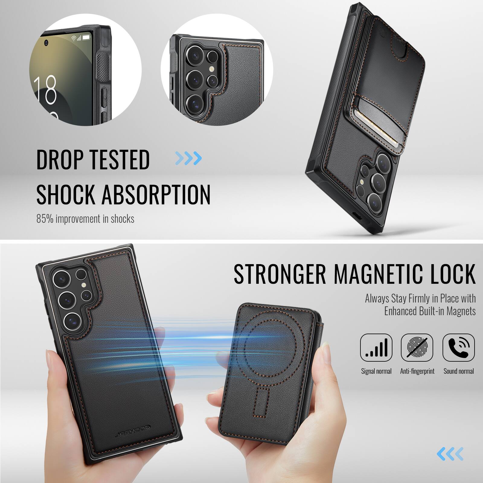 18 DROP TESTED  
SHOCK ABSORPTION  
85% improvement in shocks  

STRONGER MAGNETIC LOCK  
Always Stay Firmly in Place with Enhanced Built-in Magnets  

Signal normal  
Anti-fingerprint  
Sound normal