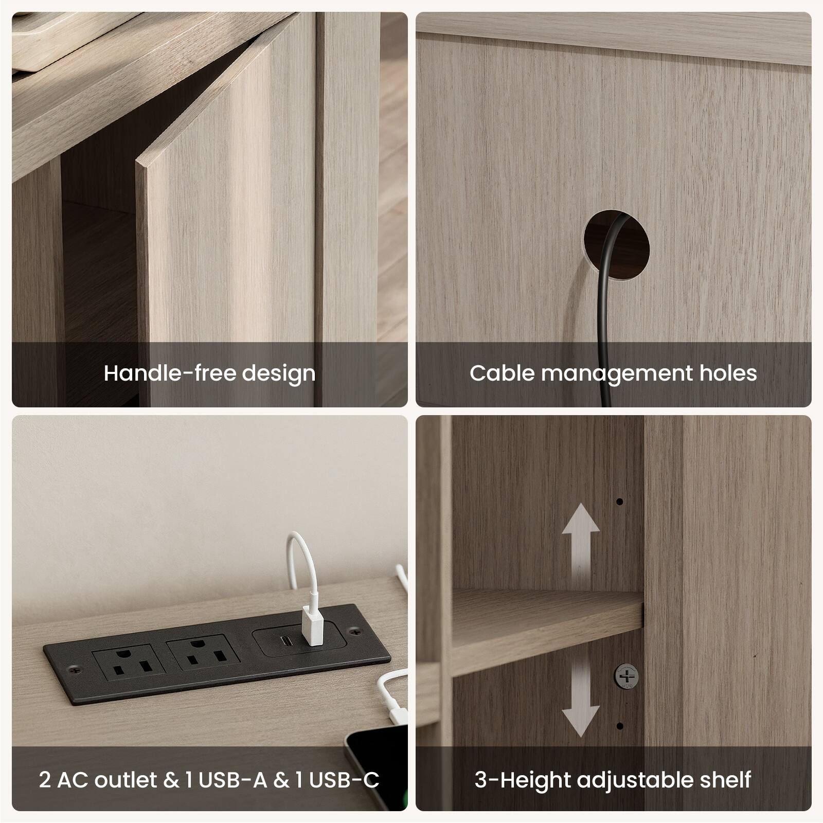 - Handle-free design
- Cable management holes
- 2 AC outlet & 1 USB-A & 1 USB-C
- 3-Height adjustable shelf