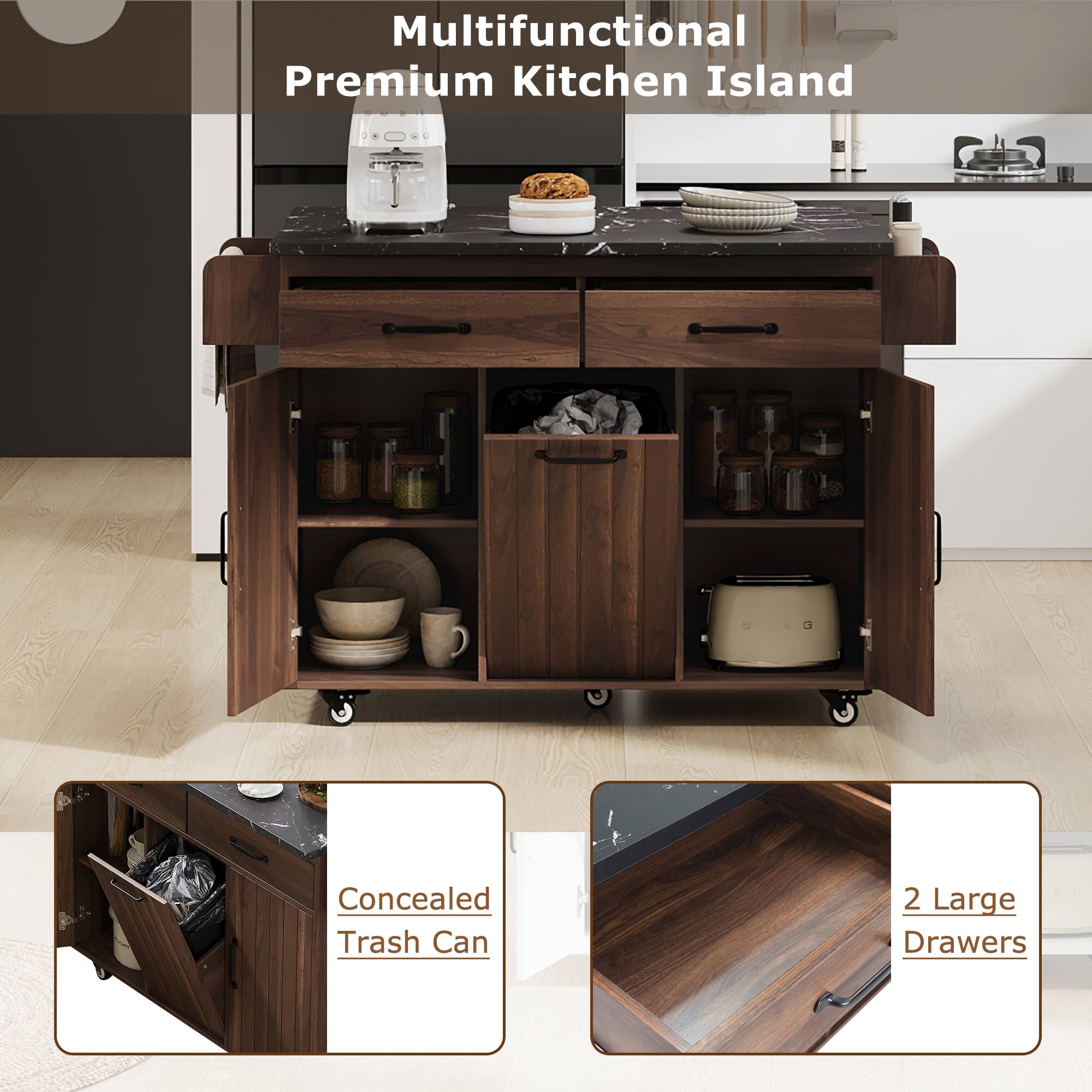 Multifunctional Premium Kitchen Island

- Concealed Trash Can
- 2 Large Drawers