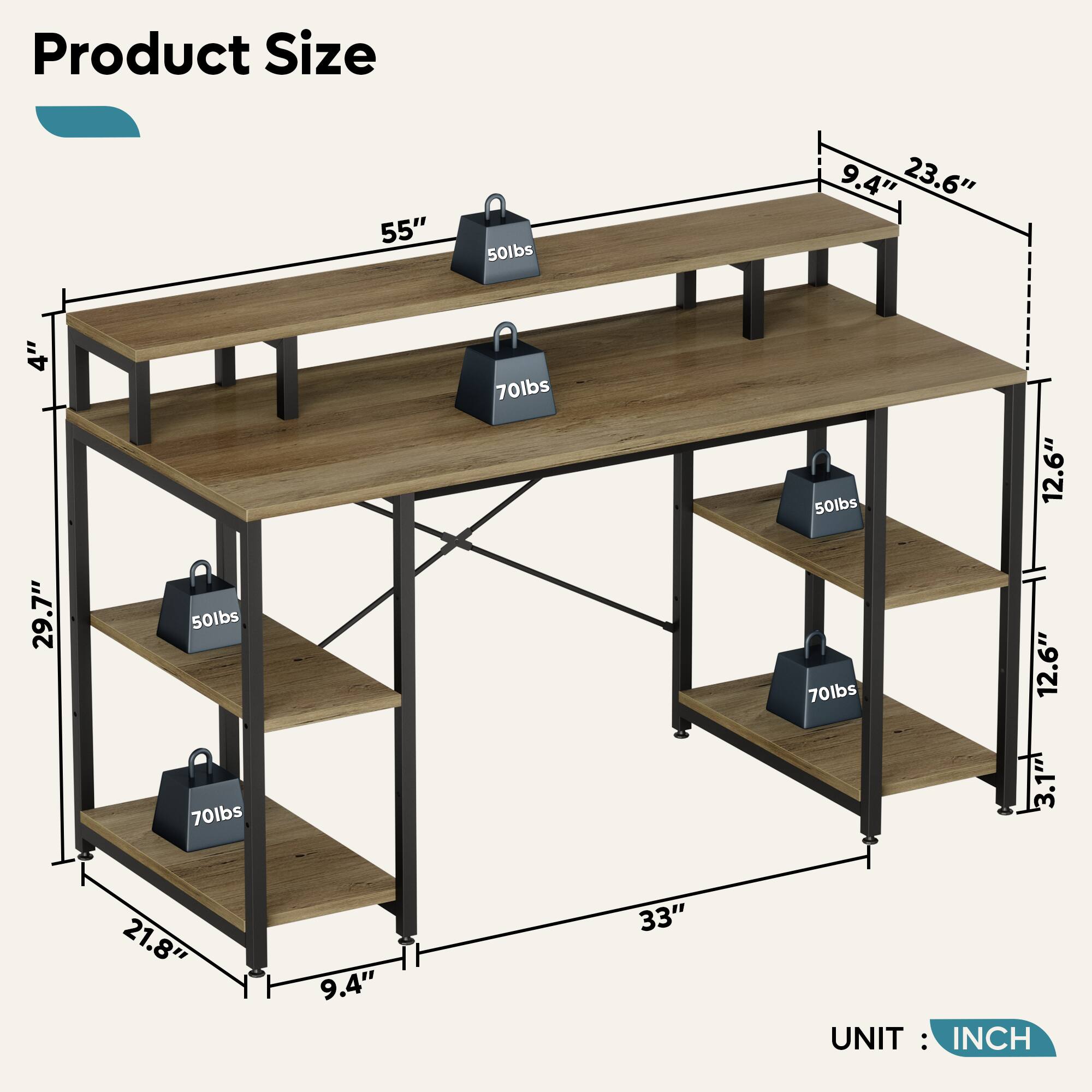 Product Size: 55", 9.4", 23.6", 4", 12.6", 29.7", 3.1", 21.8", 9.4", 33" UNIT: INCH

Weight: 50lbs, 70lbs
