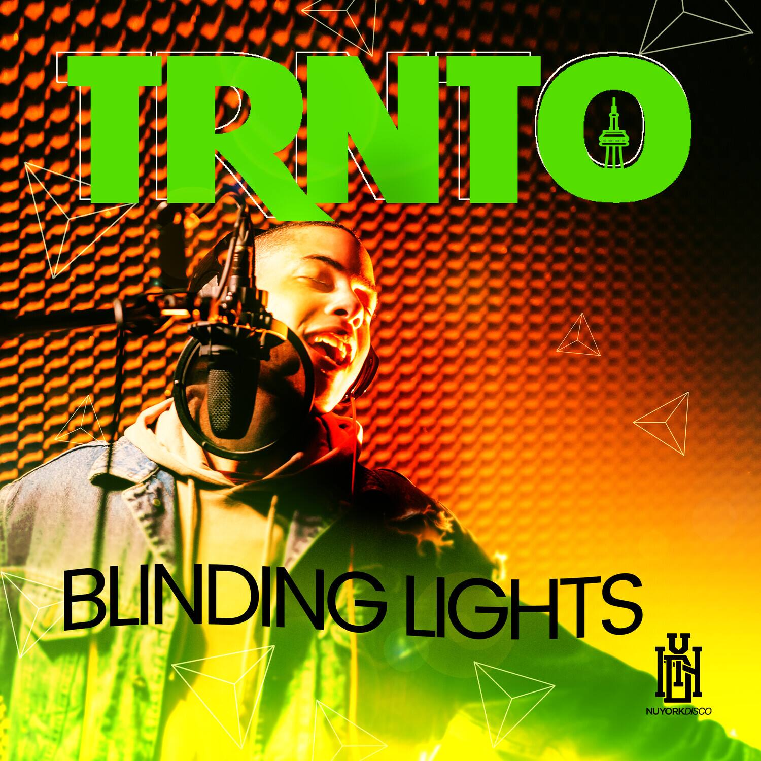 TRNTO  
BLINDING LIGHTS  
NUYORKDISCO