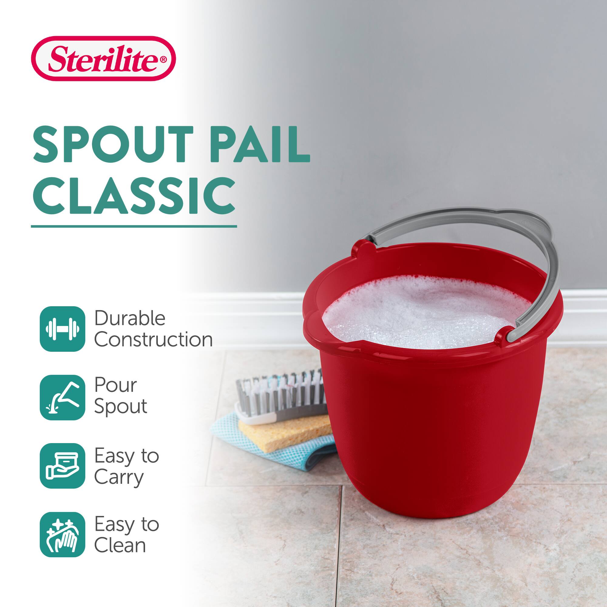 Sterilite Spout Pail Classic  
Durable Construction  
Pour Spout  
Easy to Carry  
Easy to Clean