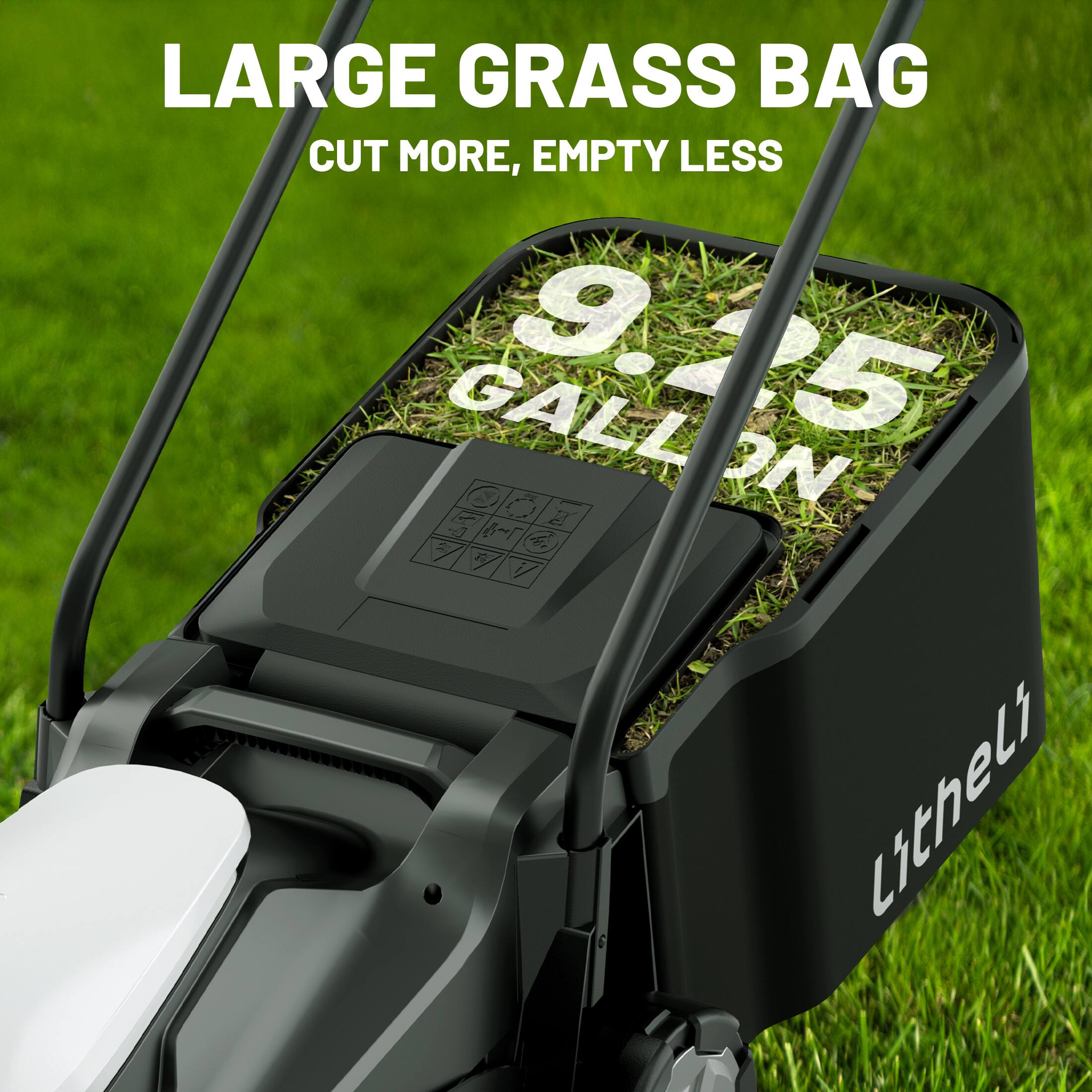 LARGE GRASS BAG  
CUT MORE, EMPTY LESS  
9.25 GALLON  
Litheli