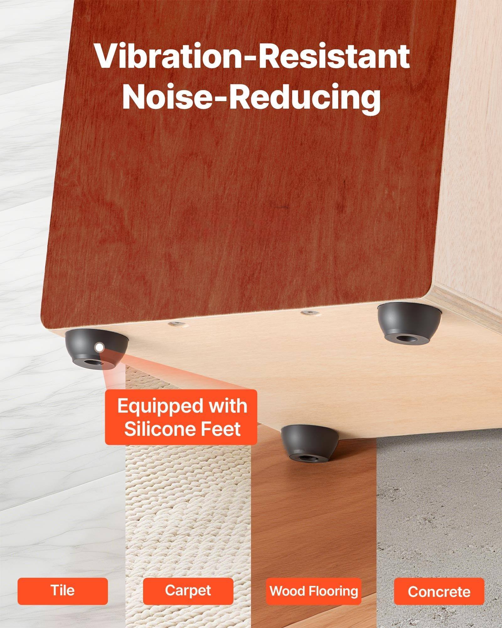 Vibration-Resistant Noise-Reducing  
Equipped with Silicone Feet  
Tile  
Carpet  
Wood Flooring  
Concrete