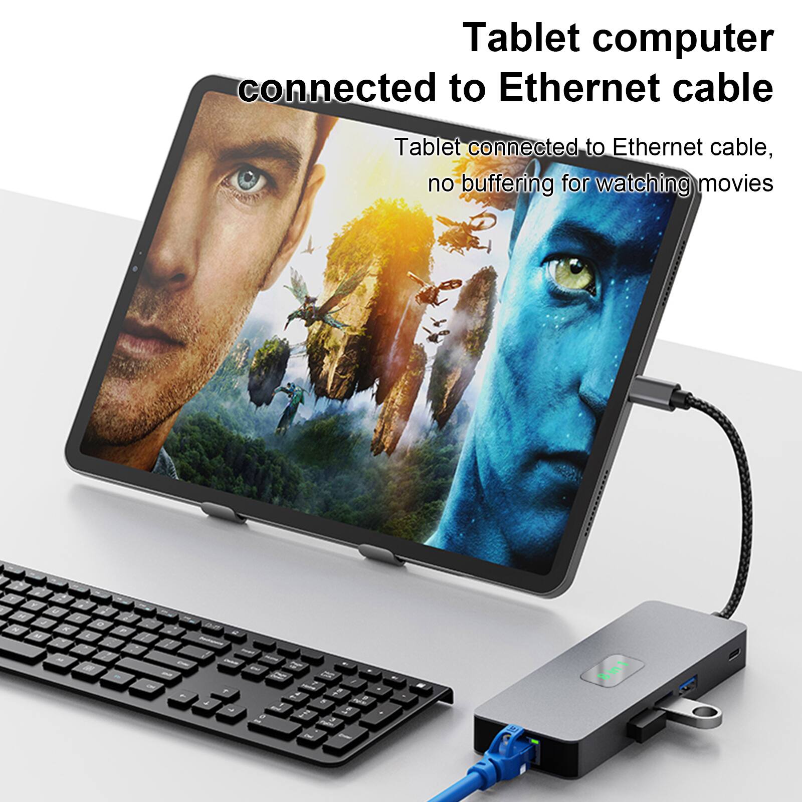 Tablet computer connected to Ethernet cable  
Tablet connected to Ethernet cable, no buffering for watching movies