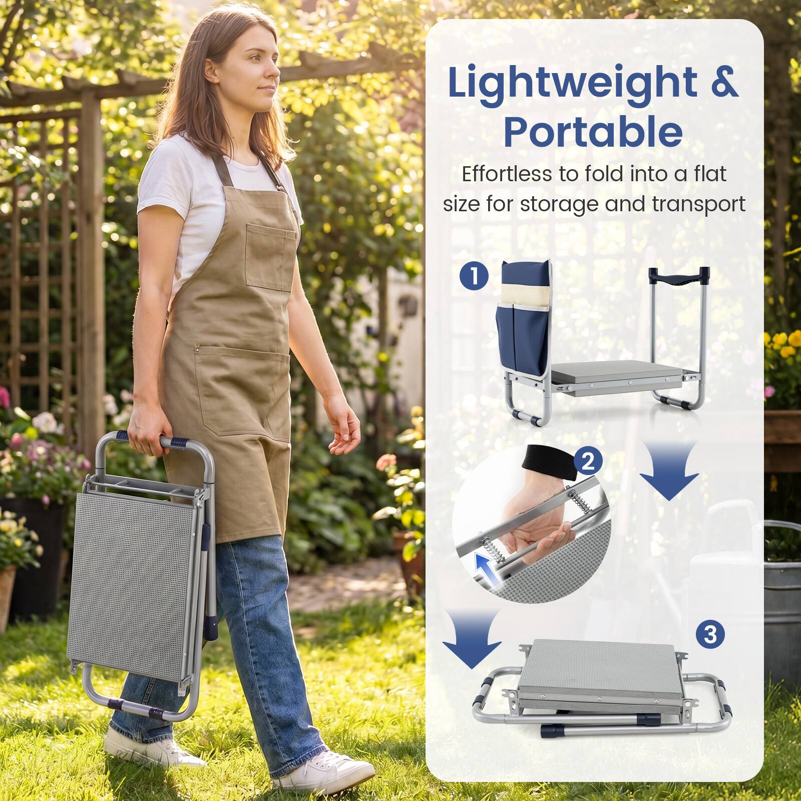 Lightweight & Portable  
Effortless to fold into a flat size for storage and transport