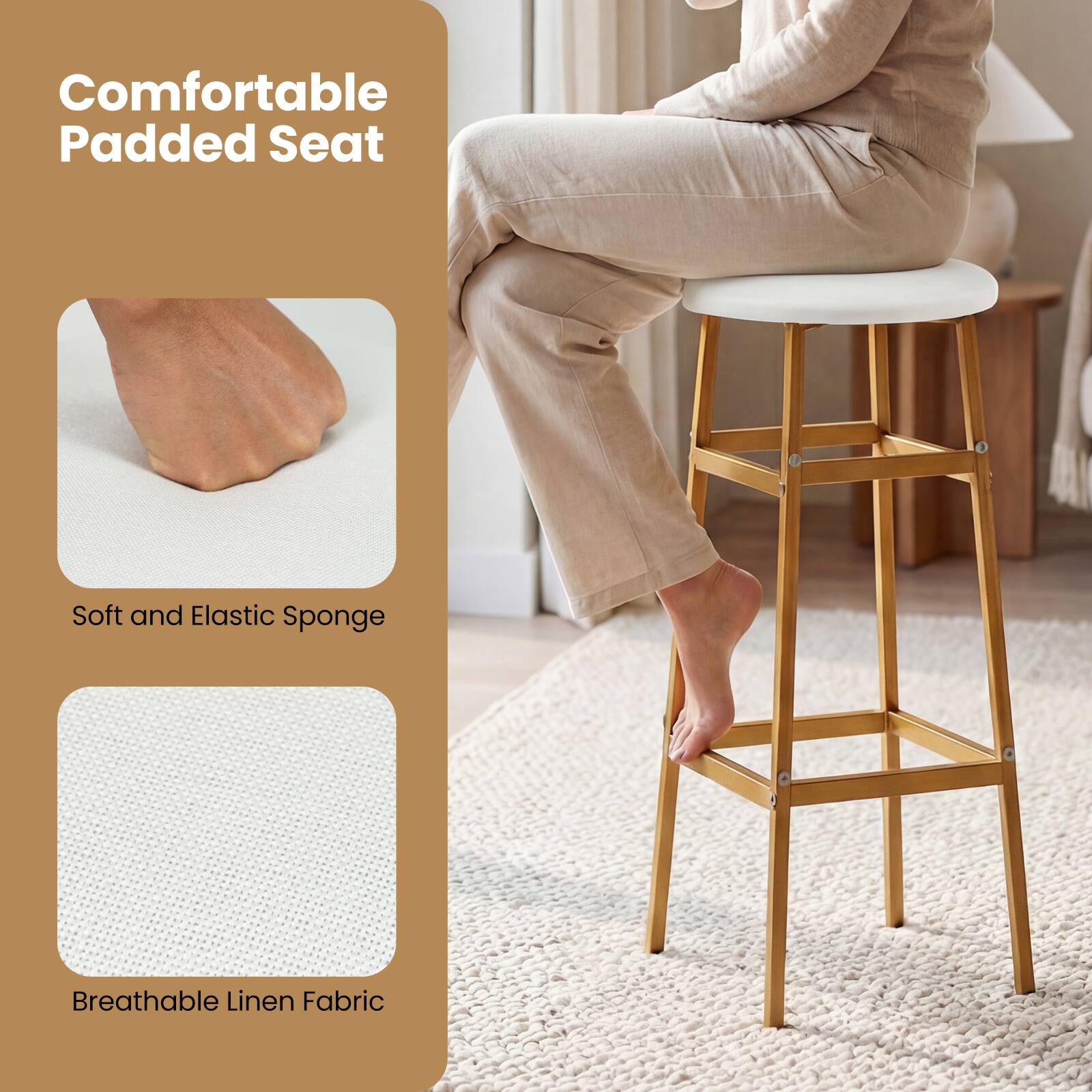 Comfortable Padded Seat  
Soft and Elastic Sponge  
Breathable Linen Fabric