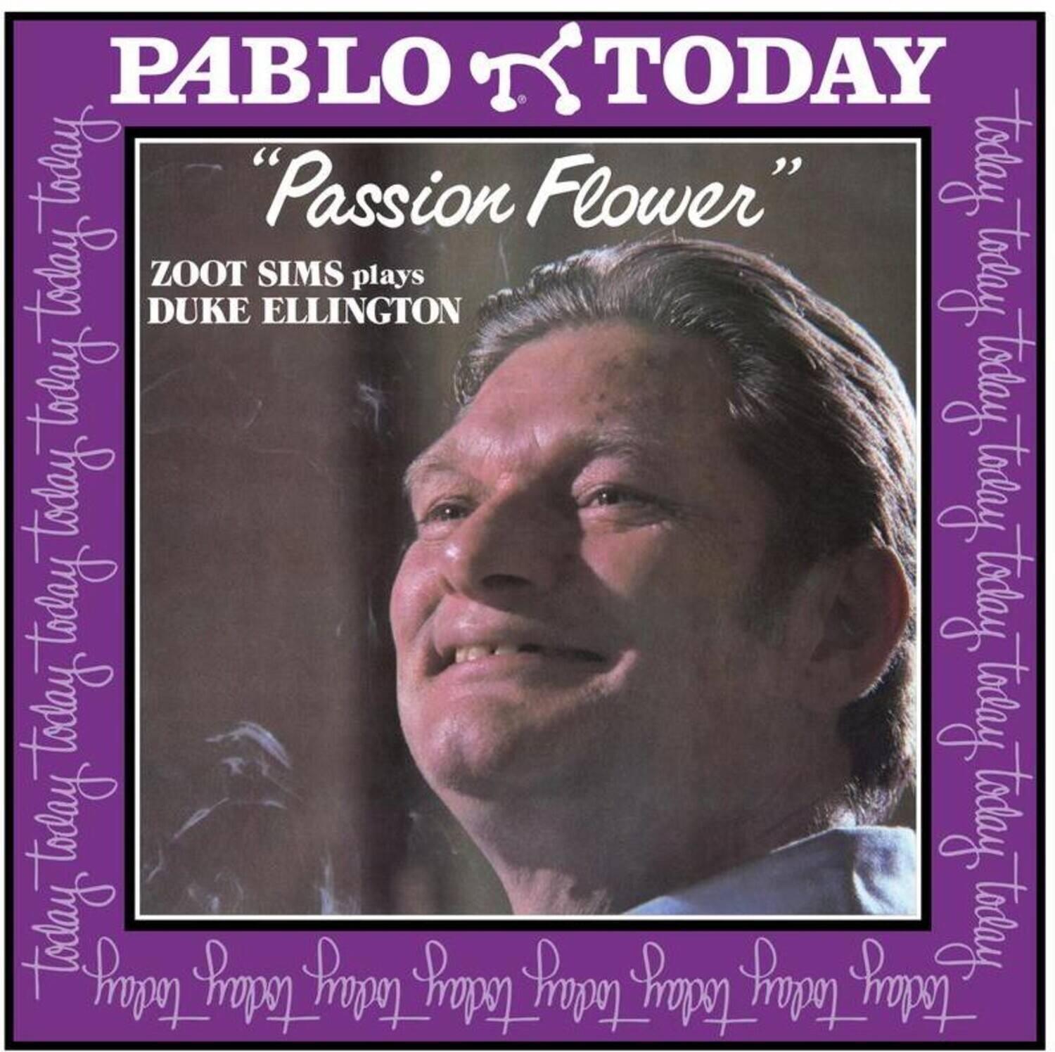PABLO T TODAY  
"Passion Flower"  
ZOOT SIMS plays DUKE ELLINGTON