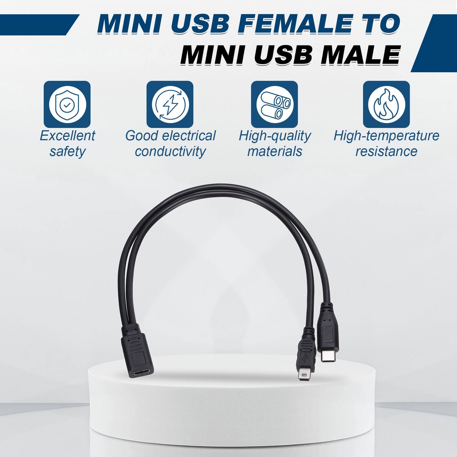 MINI USB FEMALE TO MINI USB MALE

Excellent safety  
Good electrical conductivity  
High-quality materials  
High-temperature resistance