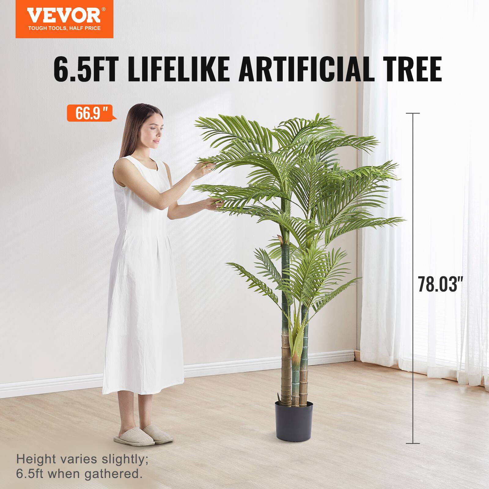 VEVOR TOUGH TOOLS, HALF PRICE
6.5FT LIFELIKE ARTIFICIAL TREE
66.9"
78.03"
Height varies slightly; 6.5ft when gathered.