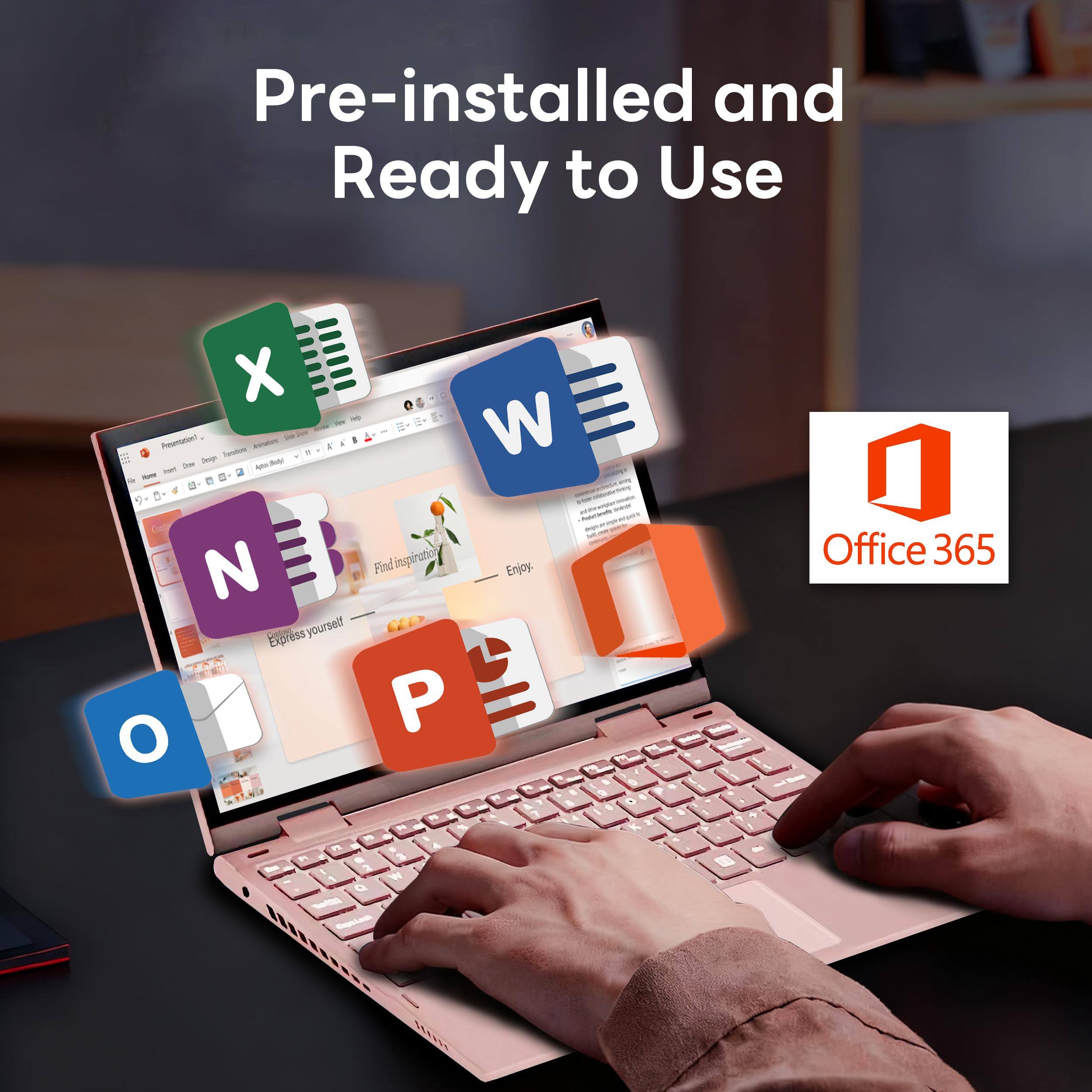 Pre-installed and Ready to Use  
Office 365