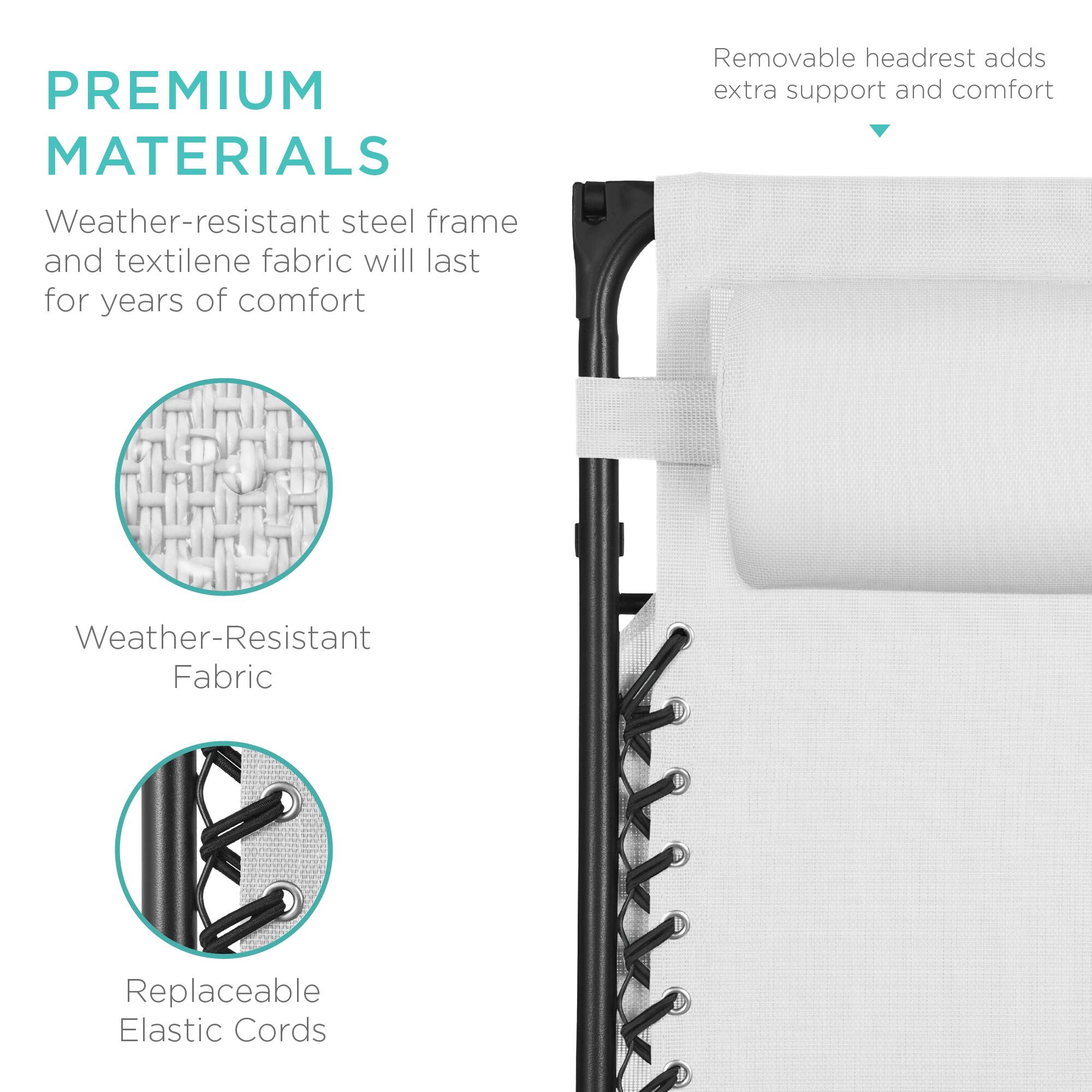 **PREMIUM MATERIALS**

Weather-resistant steel frame and textilene fabric will last for years of comfort

- Weather-Resistant Fabric
- Replaceable Elastic Cords

Removable headrest adds extra support and comfort