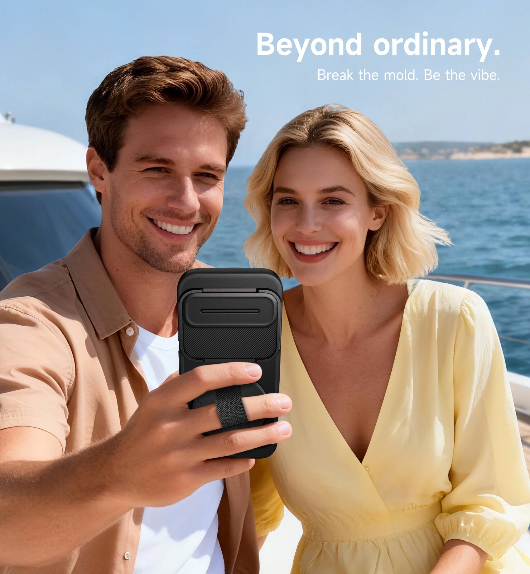 Beyond ordinary.  
Break the mold. Be the vibe.