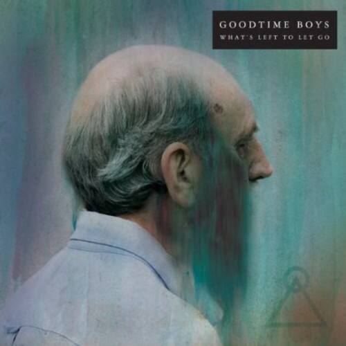 Goodtime Boys - What's Left to Let Go   - VINYL LP price history on PriceWatchPro