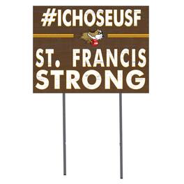 Jardine - St. Francis Fighting Saints 18" x 24" I Chose Yard Sign - Brown