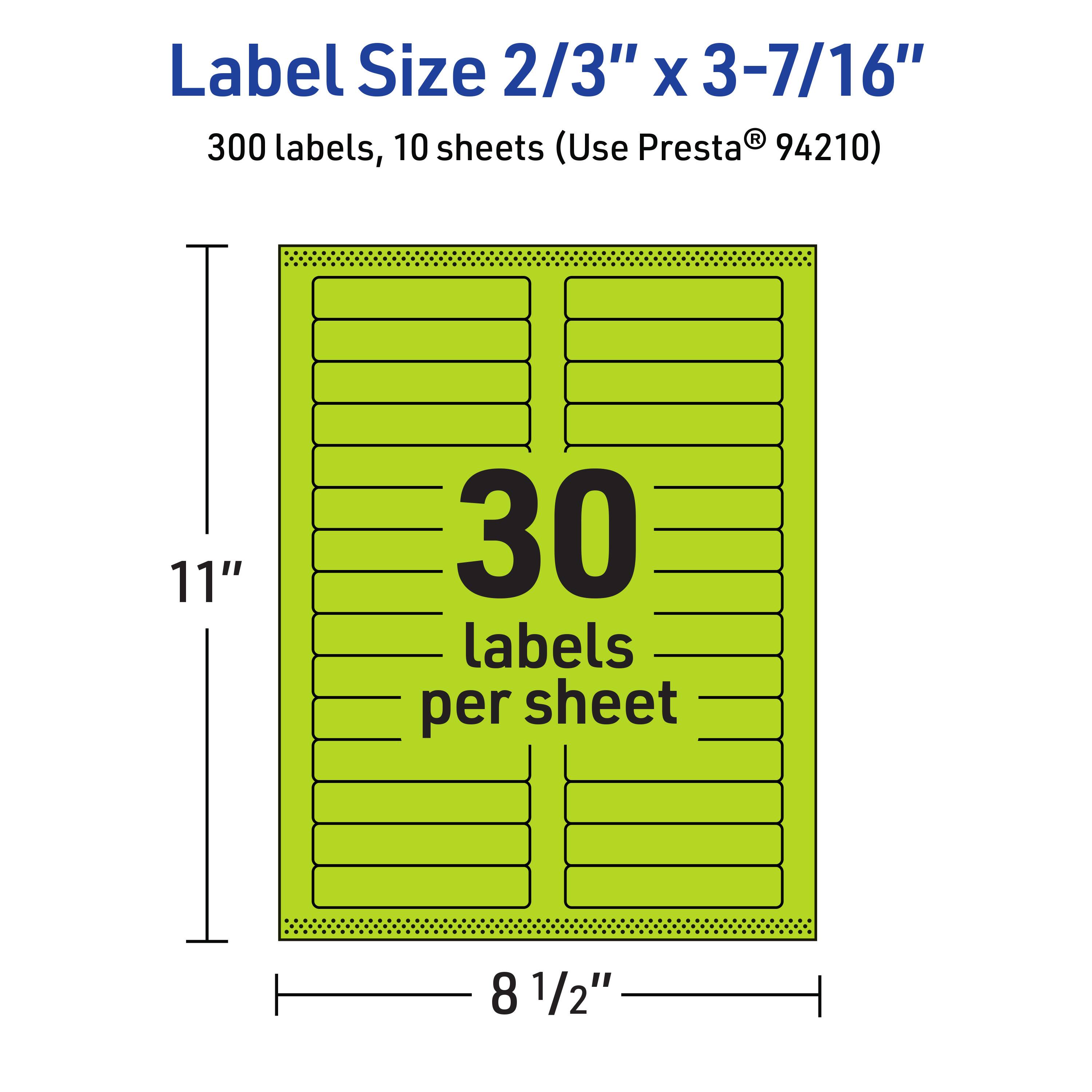 Label Size 2/3" x 3-7/16"  
300 labels, 10 sheets (Use Presta® 94210)  
11" x 8 1/2"  
30 labels per sheet