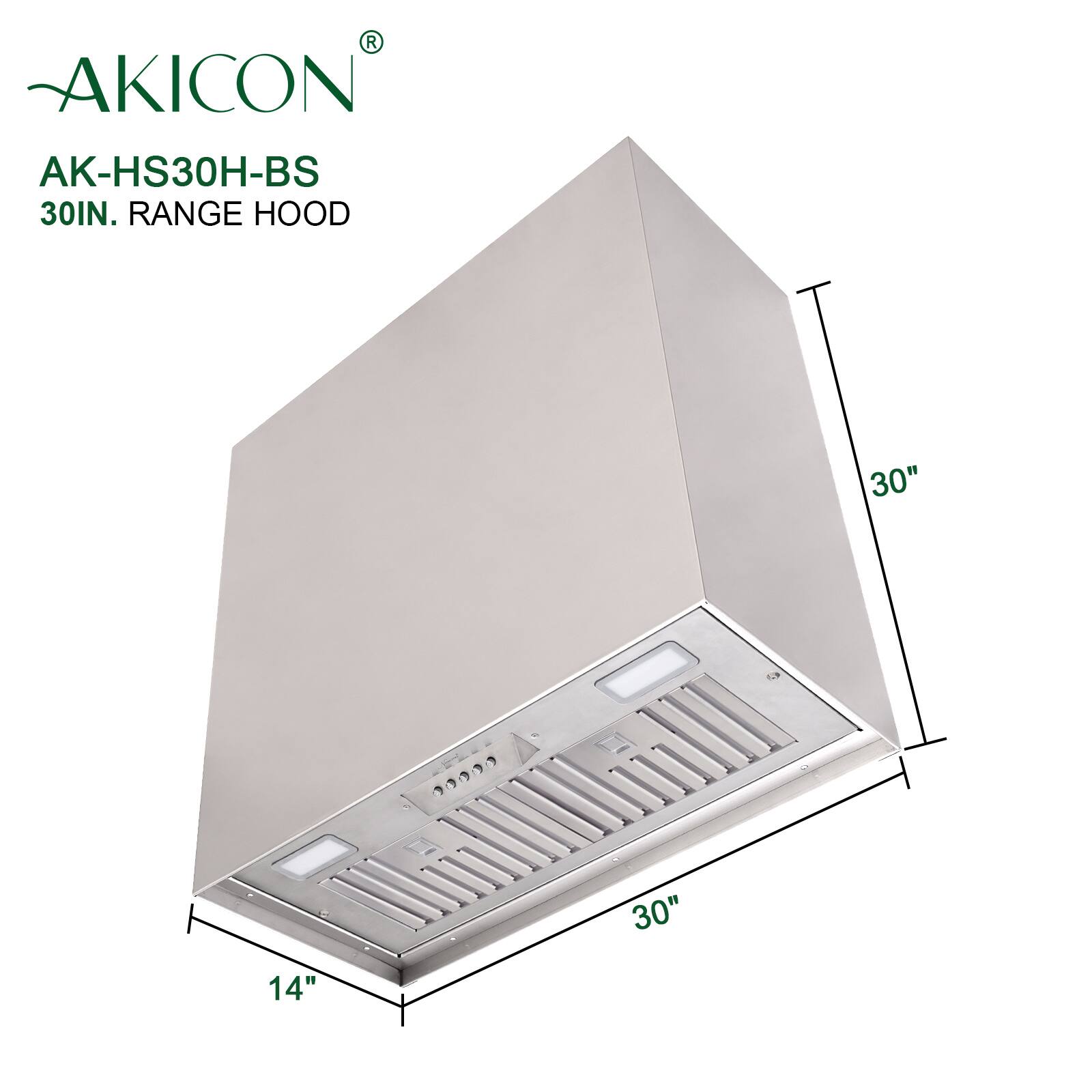 AKICON AK-HS30H-BS 30IN. RANGE HOOD  
30" x 30" x 14"