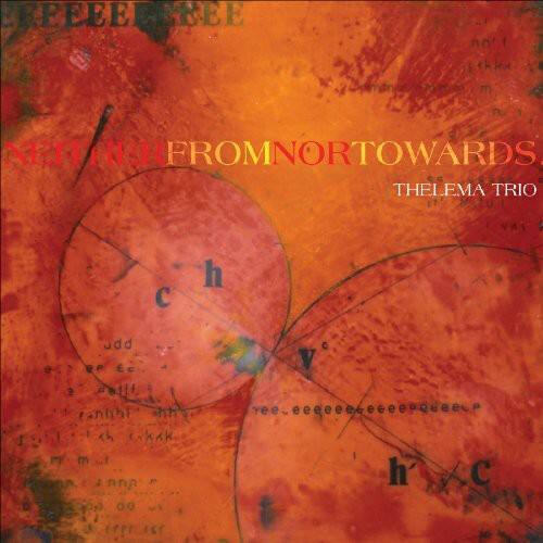 NEITHER FROM NORTH TOWARDS  
THELEMA TRIO