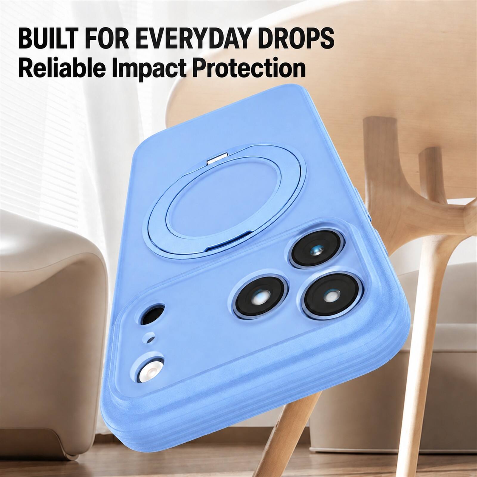 BUILT FOR EVERYDAY DROPS  
Reliable Impact Protection