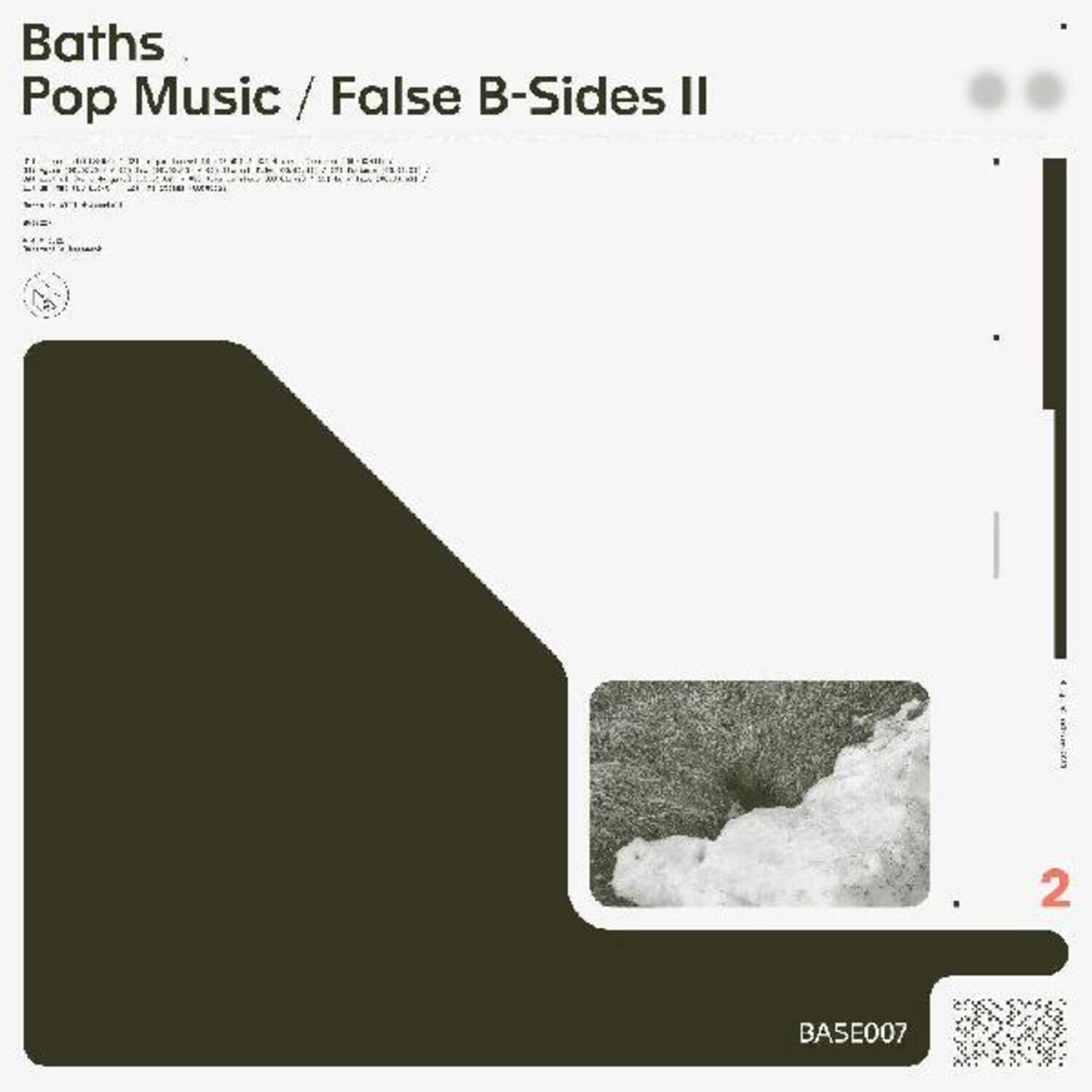 Baths  
Pop Music / False B-Sides II  

BASE007  

2