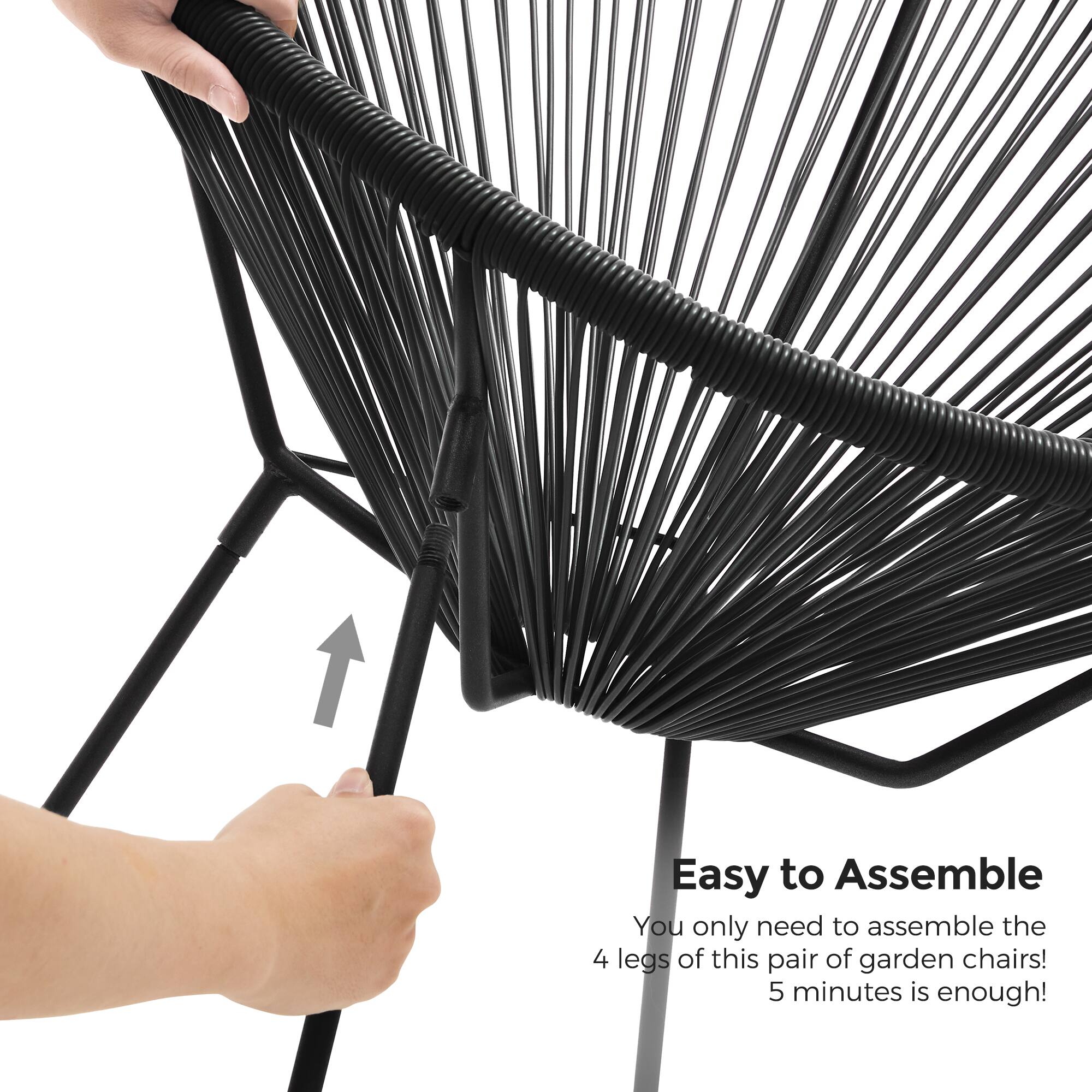 Easy to Assemble  
You only need to assemble the 4 legs of this pair of garden chairs!  
5 minutes is enough!
