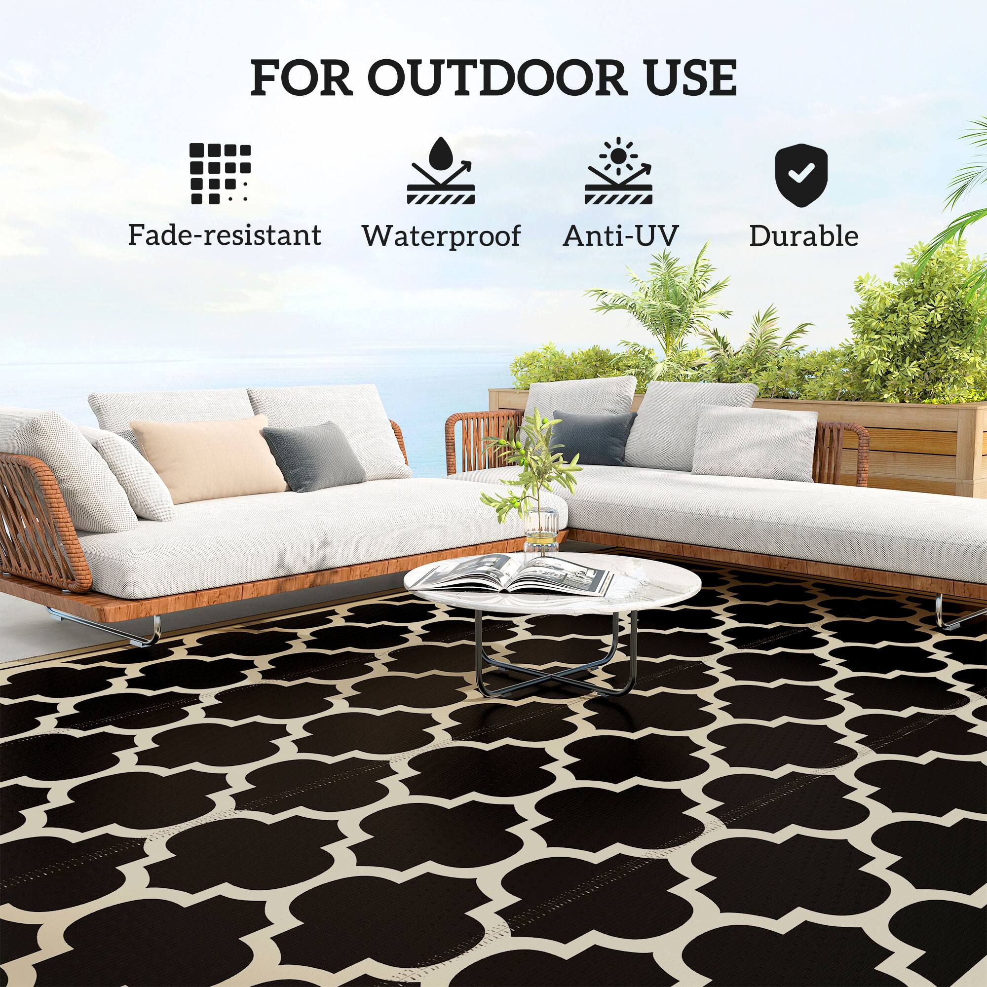 FOR OUTDOOR USE
Fade-resistant
Waterproof
Anti-UV
Durable
