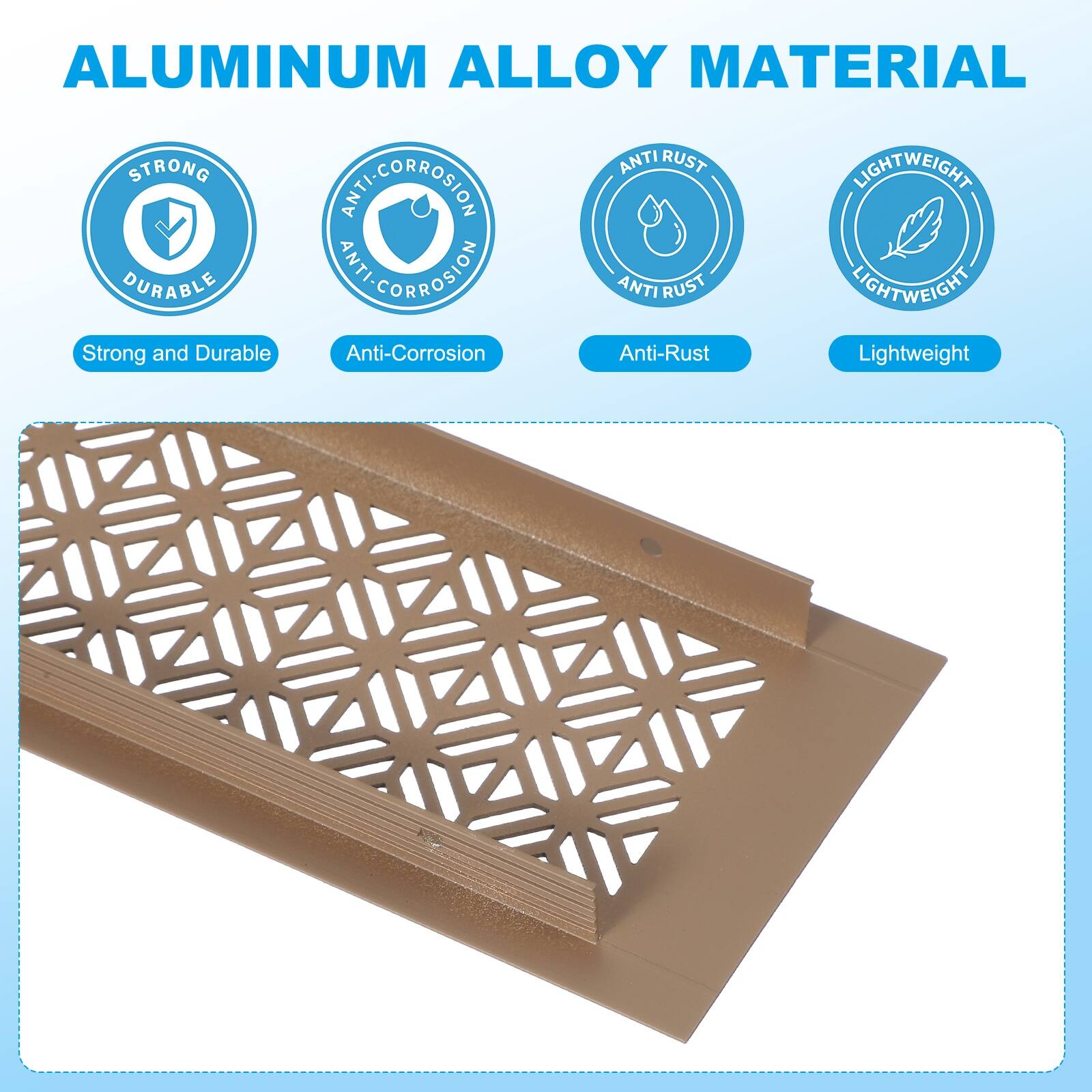 ALUMINUM ALLOY MATERIAL

- Strong and Durable
- Anti-Corrosion
- Anti-Rust
- Lightweight
