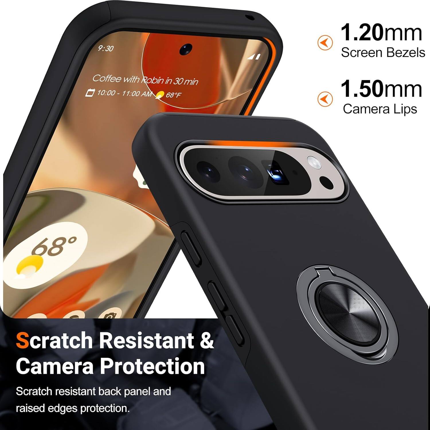 9:30, Coffee with Robin in 30 min, 10:00 - 11:00 AM, 68°F, 1.20mm Screen Bezels, 1.50mm Camera Lips, 68, Scratch Resistant & Camera Protection, Scratch resistant back panel and raised edges protection.