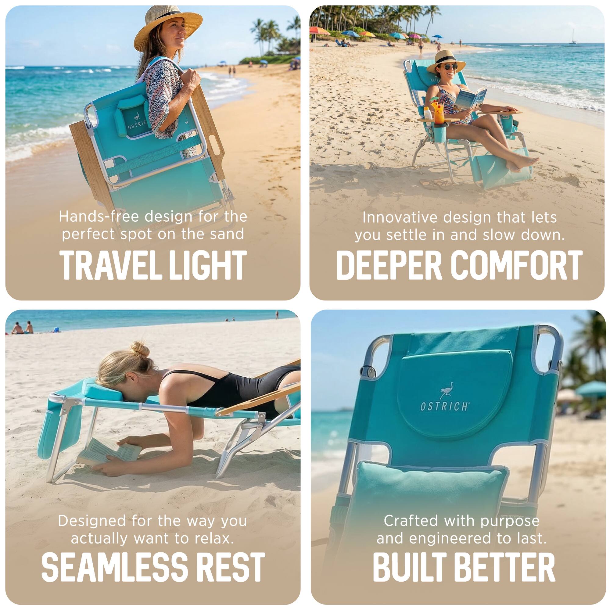 - Hands-free design for the perfect spot on the sand  
  TRAVEL LIGHT

- Innovative design that lets you settle in and slow down.  
  DEEPER COMFORT

- Designed for the way you actually want to relax.  
  SEAMLESS REST

- Crafted with purpose and engineered to last.  
  BUILT BETTER