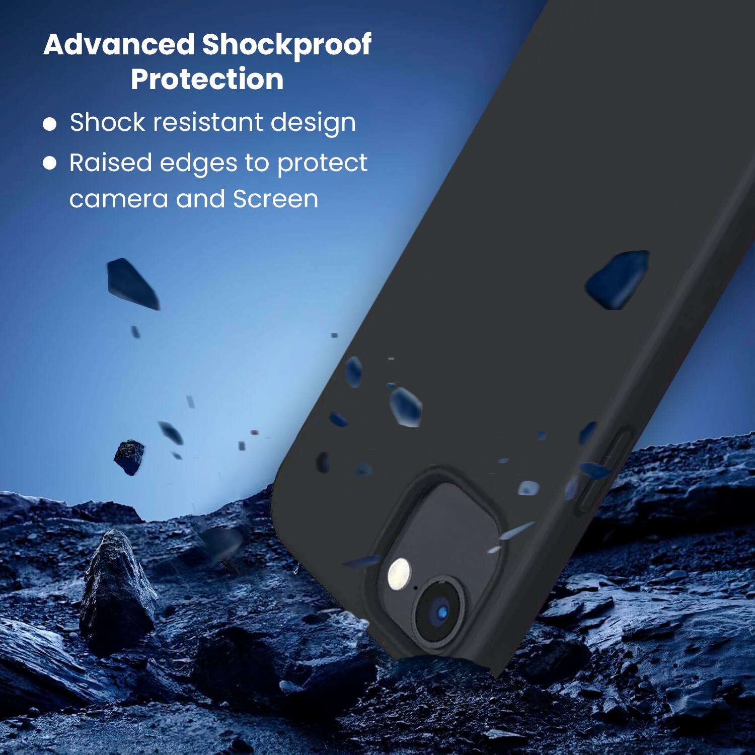 Advanced Shockproof Protection

Shock resistant design
Raised edges to protect camera and screen