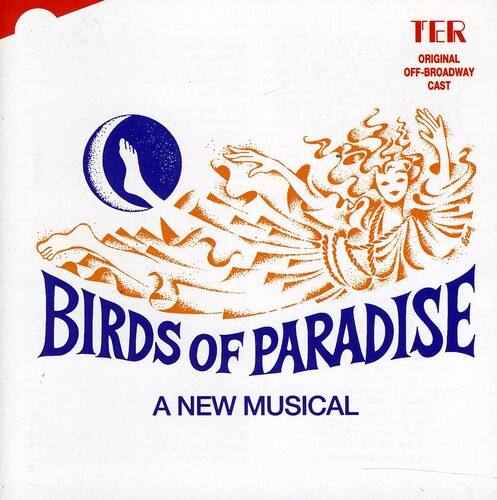 Original Off-Broadway Cast - Birds of Paradise-A New Musical   - COMPACT DISCS [CD] price history on PriceWatchPro