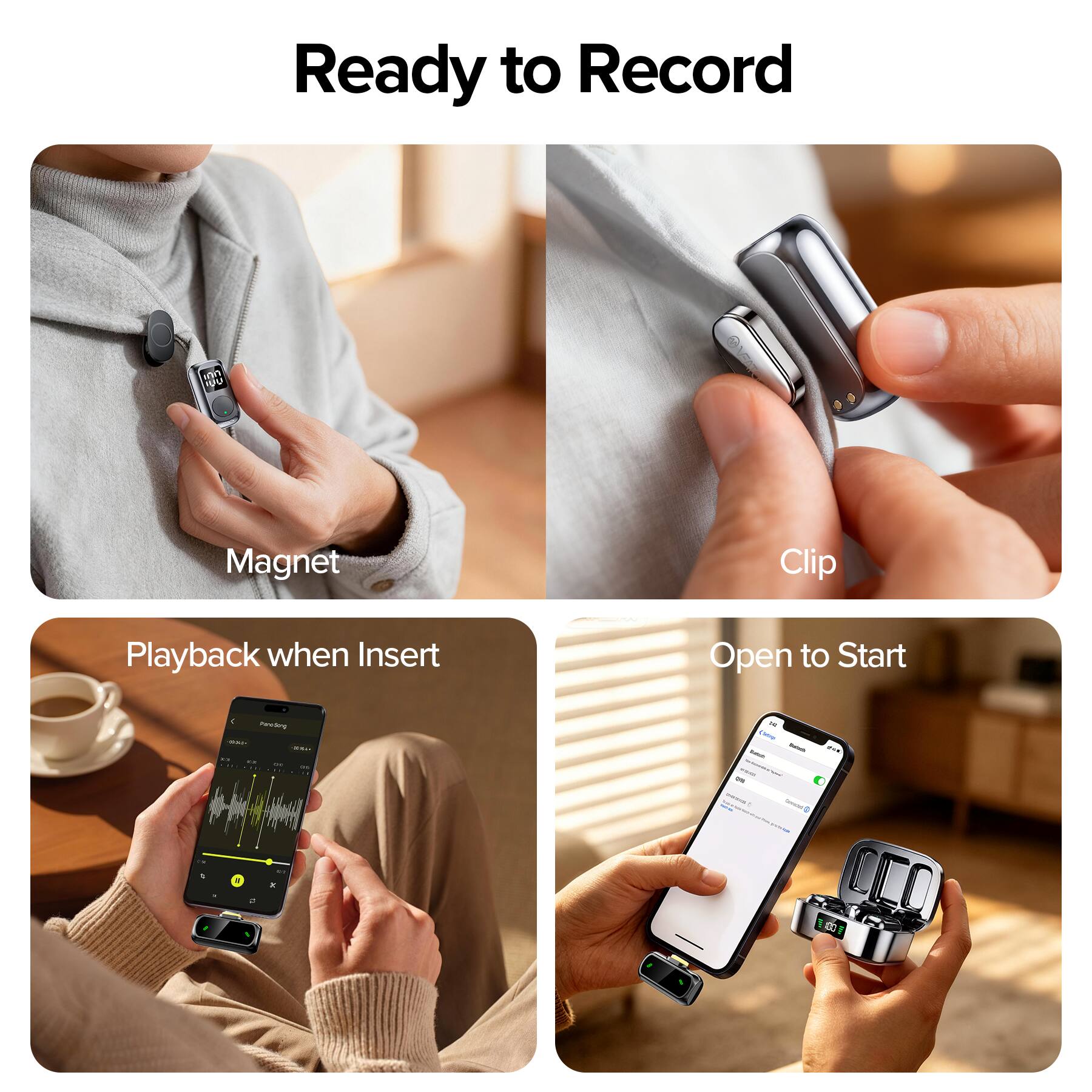 Ready to Record

Magnet

Clip

Playback when Insert

Open to Start