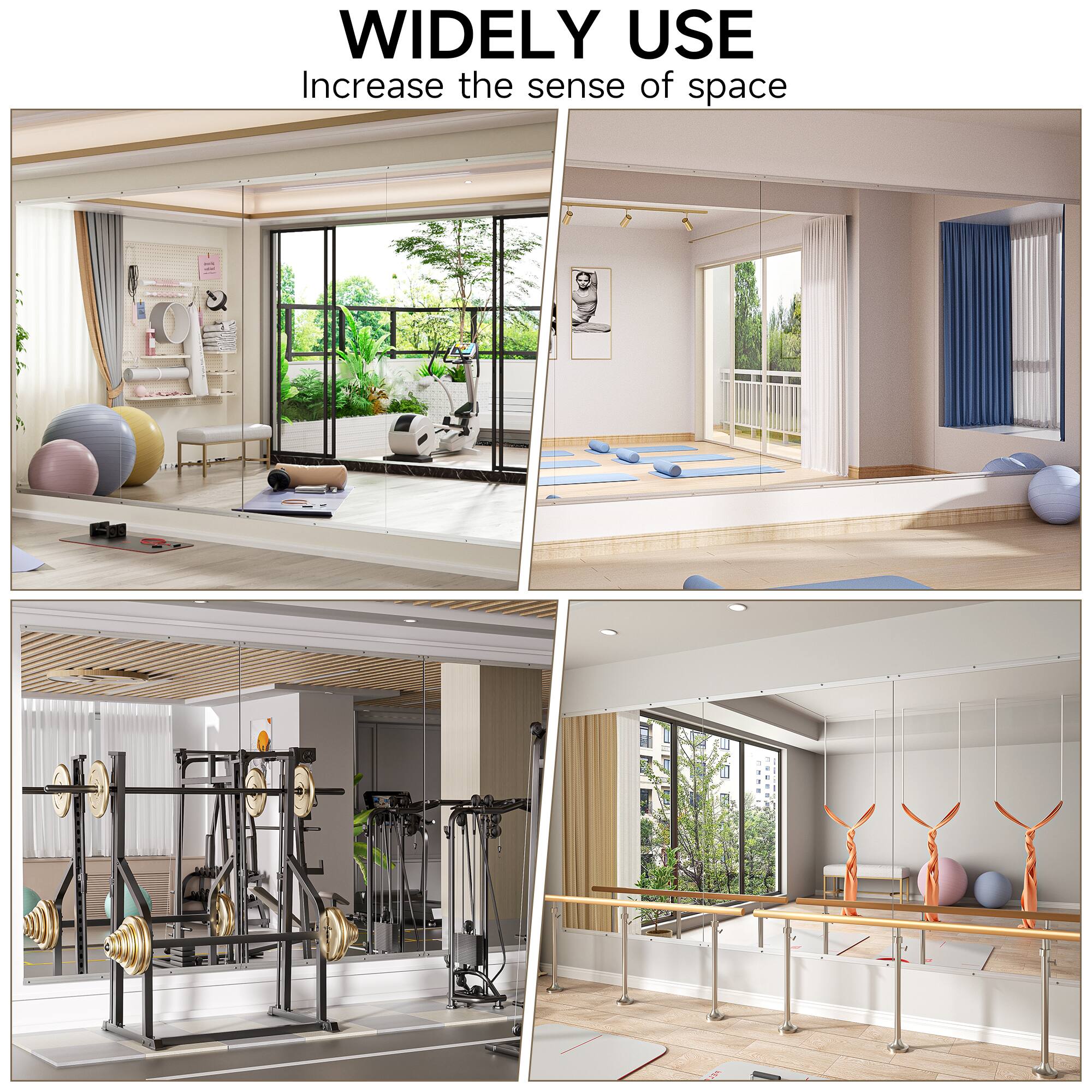 WIDELY USE  
Increase the sense of space