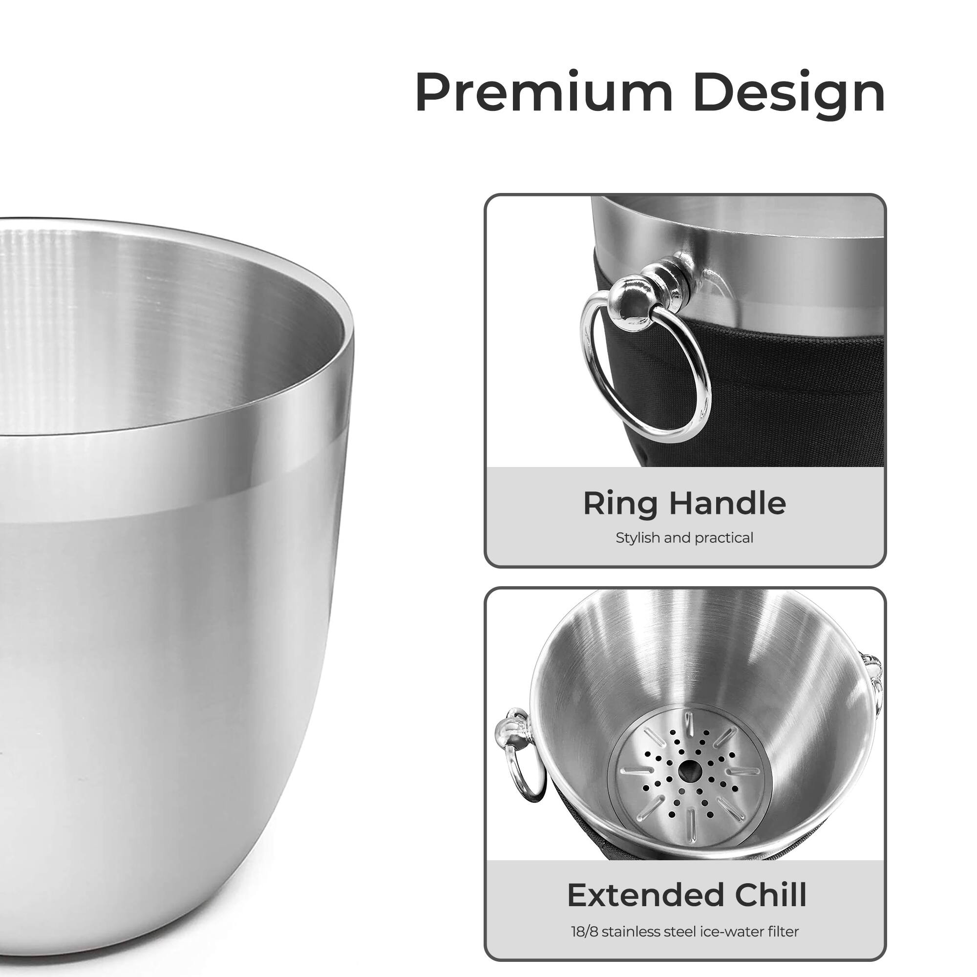 Premium Design  
Ring Handle  
Stylish and practical  
Extended Chill  
18/8 stainless steel ice-water filter