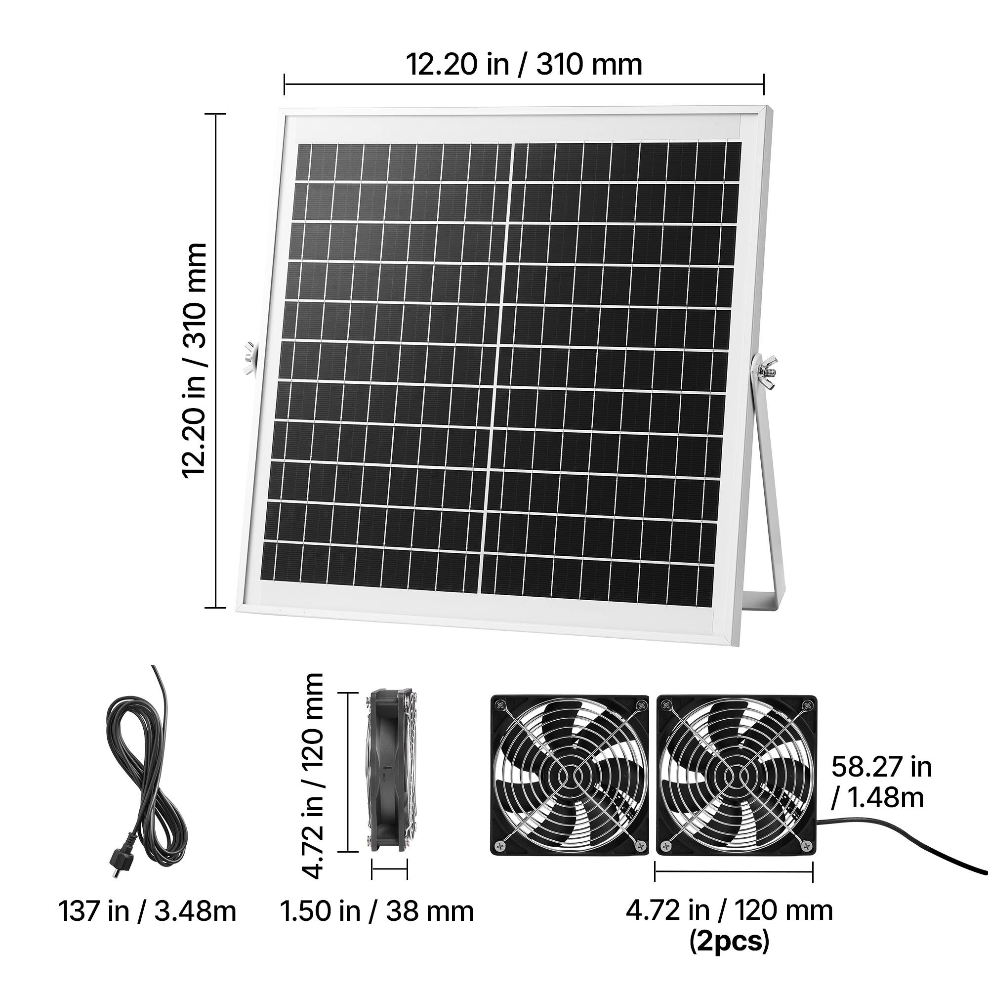 12.20 in / 310 mm  
12.20 in / 310 mm  
137 in / 3.48m  
1.50 in / 38 mm  
58.27 in / 1.48m  
4.72 in / 120 mm (2pcs)