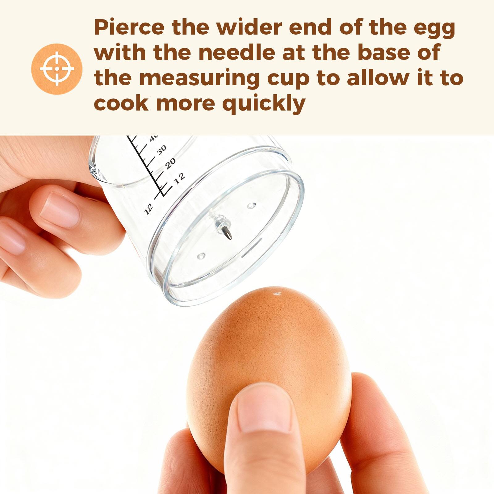 Pierce the wider end of the egg with the needle at the base of the measuring cup to allow it to cook more quickly.