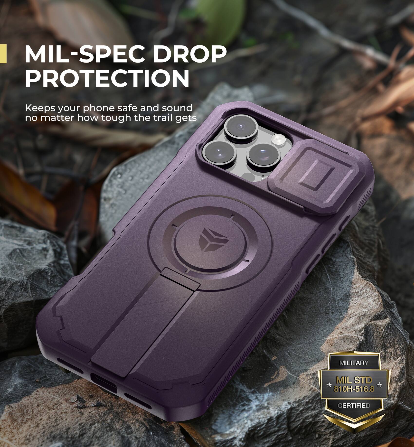 MIL-SPEC DROP PROTECTION
Keeps your phone safe and sound no matter how tough the trail gets
MILITARY MIL STD 810H-516.8 CERTIFIED