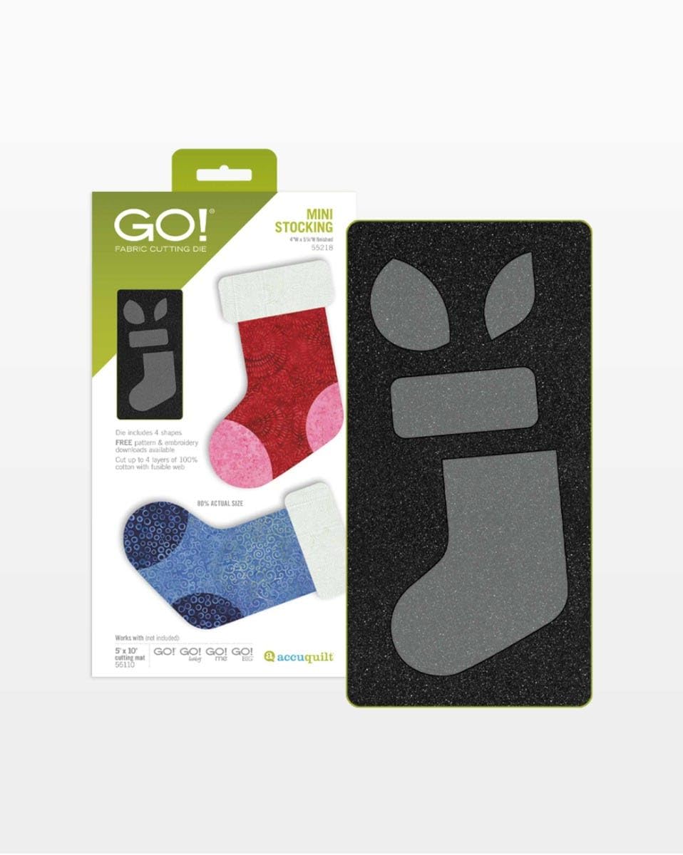 GO! FABRIC CUTTING DIE MINI STOCKING
Seched 5528
Includes 4 shapes
FREE pattern & embroidery nownces available
Cut up to 4 layers of 100% cotton with fusible web
80% ACTUAL SIZE
Marks with ine (bebubrs 5 E 10
GO! GO! GO! GO!
cutting mat
me toG 56110 a accuquilt
