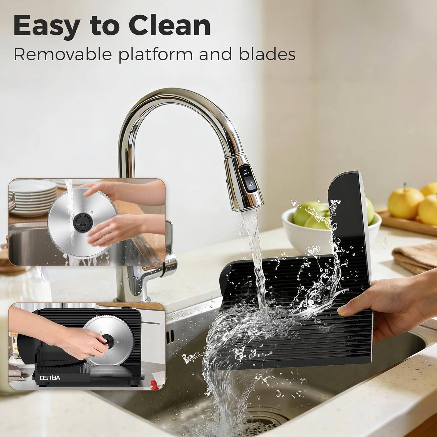 Easy to Clean  
Removable platform and blades  
OSTBA